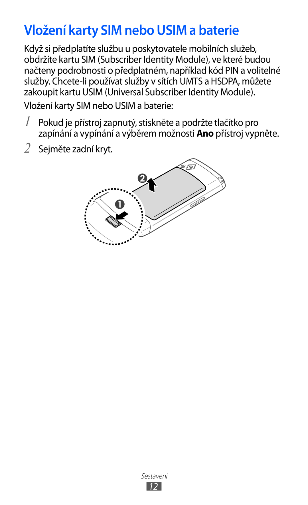 Samsung GT-S8530BAAORS, GT-S8530BAATMZ, GT-S8530ISAXEZ manual Vložení karty SIM nebo Usim a baterie, Sejměte zadní kryt 