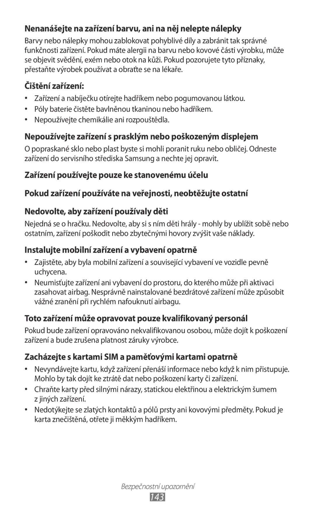 Samsung GT-S8530BAAXEZ, GT-S8530BAAORS, GT-S8530BAATMZ manual 143, Nenanášejte na zařízení barvu, ani na něj nelepte nálepky 