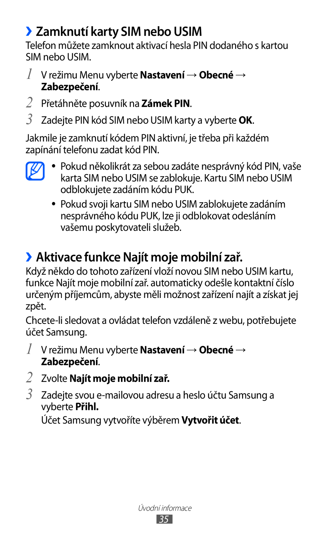 Samsung GT-S8530BAAXEZ, GT-S8530BAAORS manual ››Zamknutí karty SIM nebo Usim, ››Aktivace funkce Najít moje mobilní zař 