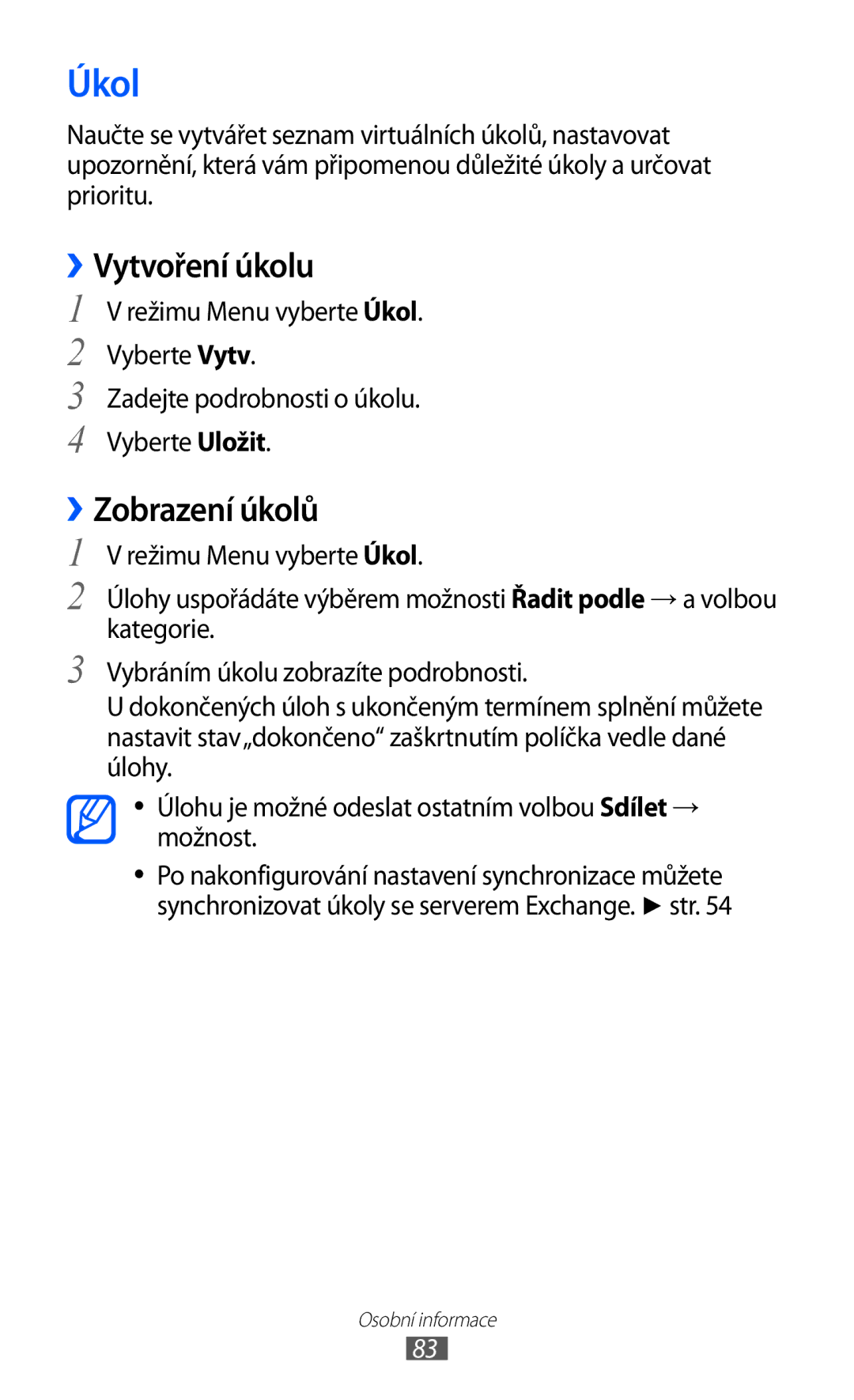 Samsung GT-S8530BAAXEZ, GT-S8530BAAORS, GT-S8530BAATMZ, GT-S8530ISAXEZ manual Úkol, ››Vytvoření úkolu, ››Zobrazení úkolů 