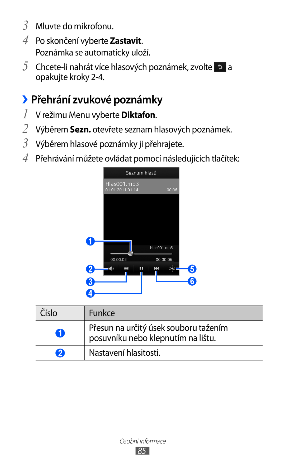 Samsung GT-S8530BAATMZ, GT-S8530BAAORS, GT-S8530ISAXEZ, GT-S8530BAAXEZ manual ››Přehrání zvukové poznámky, Mluvte do mikrofonu 