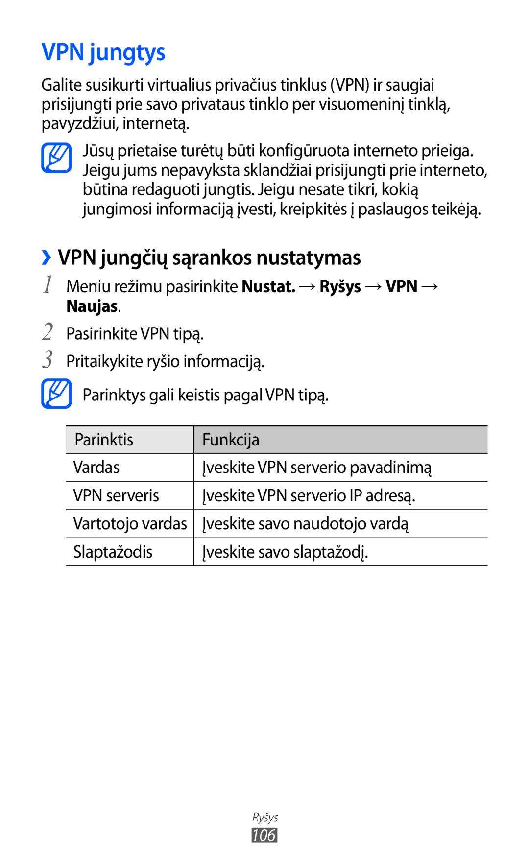 Samsung GT-S8530BAASEB VPN jungtys, ››VPN jungčių sąrankos nustatymas, Meniu režimu pasirinkite Nustat. → Ryšys → VPN → 