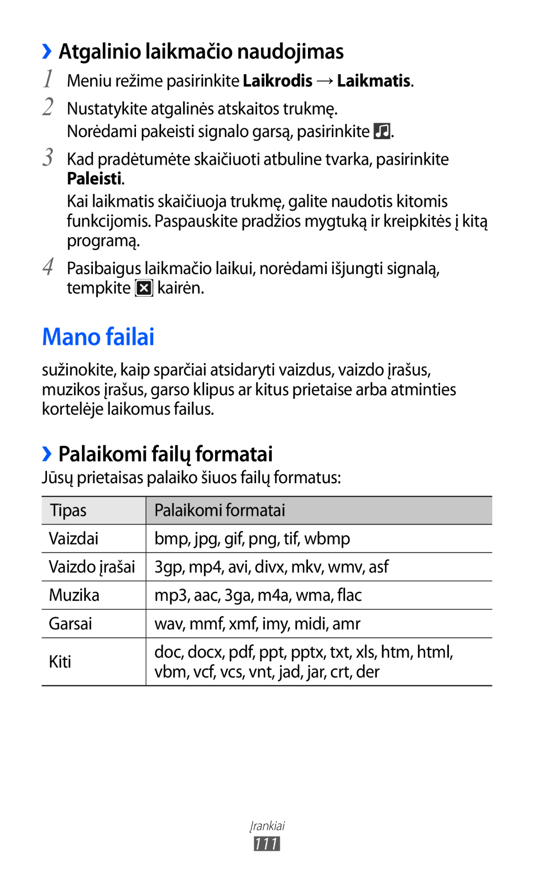 Samsung GT-S8530BAASEB manual Mano failai, ››Atgalinio laikmačio naudojimas, ››Palaikomi failų formatai 