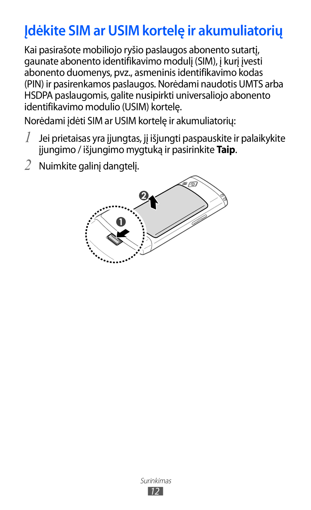 Samsung GT-S8530BAASEB manual Norėdami įdėti SIM ar Usim kortelę ir akumuliatorių, Nuimkite galinį dangtelį 