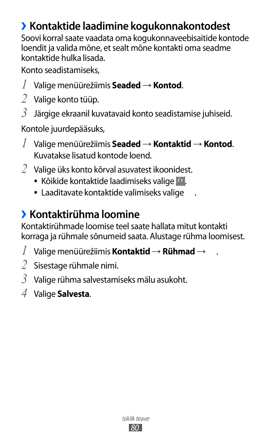 Samsung GT-S8530BAASEB manual ››Kontaktirühma loomine, Valige menüürežiimis Seaded → Kontaktid → Kontod 