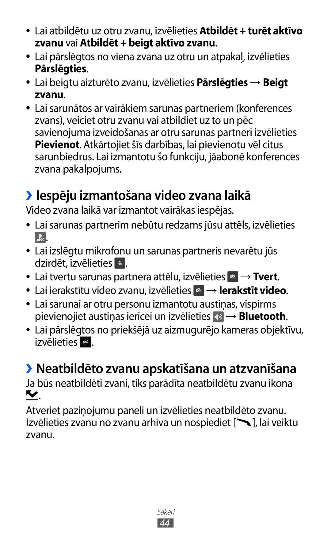 Samsung GT-S8530BAASEB manual ››Iespēju izmantošana video zvana laikā, Video zvana laikā var izmantot vairākas iespējas 