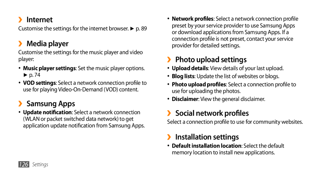 Samsung GT-S8530ISAMID ›› Internet, ›› Media player, ›› Samsung Apps, ›› Photo upload settings, ›› Social network profiles 