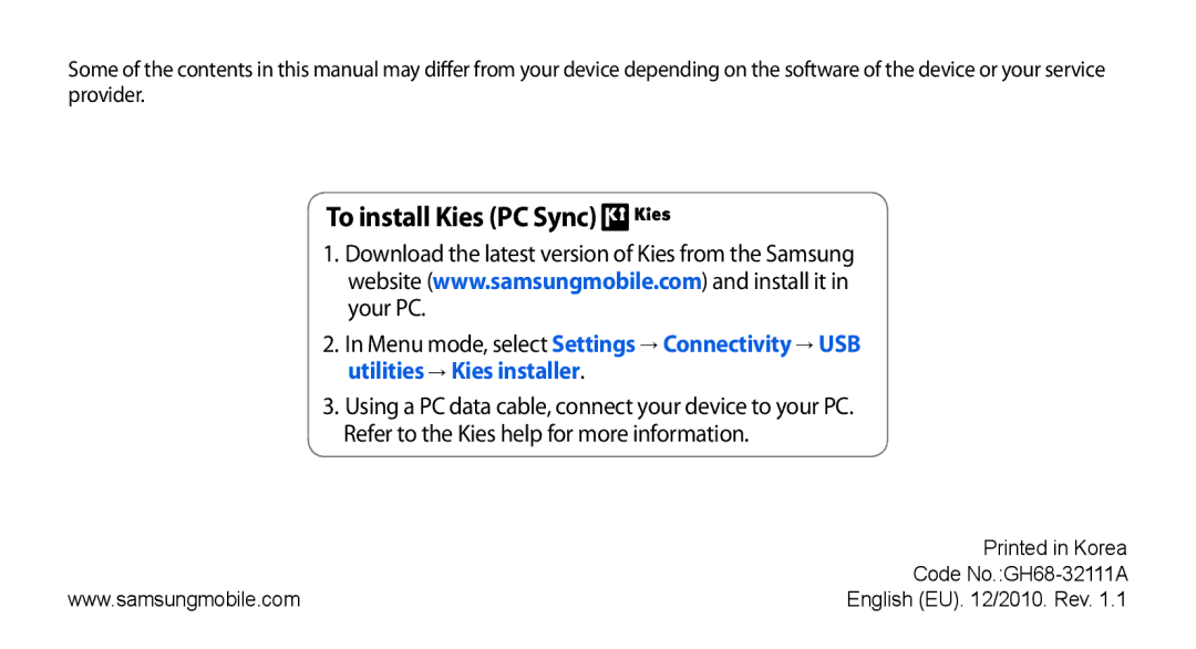 Samsung GT-S8530BAAPTR, GT-S8530BAASKZ, GT-S8530BAATMC, GT-S8530LIAAFR, GT-S8530LIAPAK, GT-S8530BAAEGY To install Kies PC Sync 