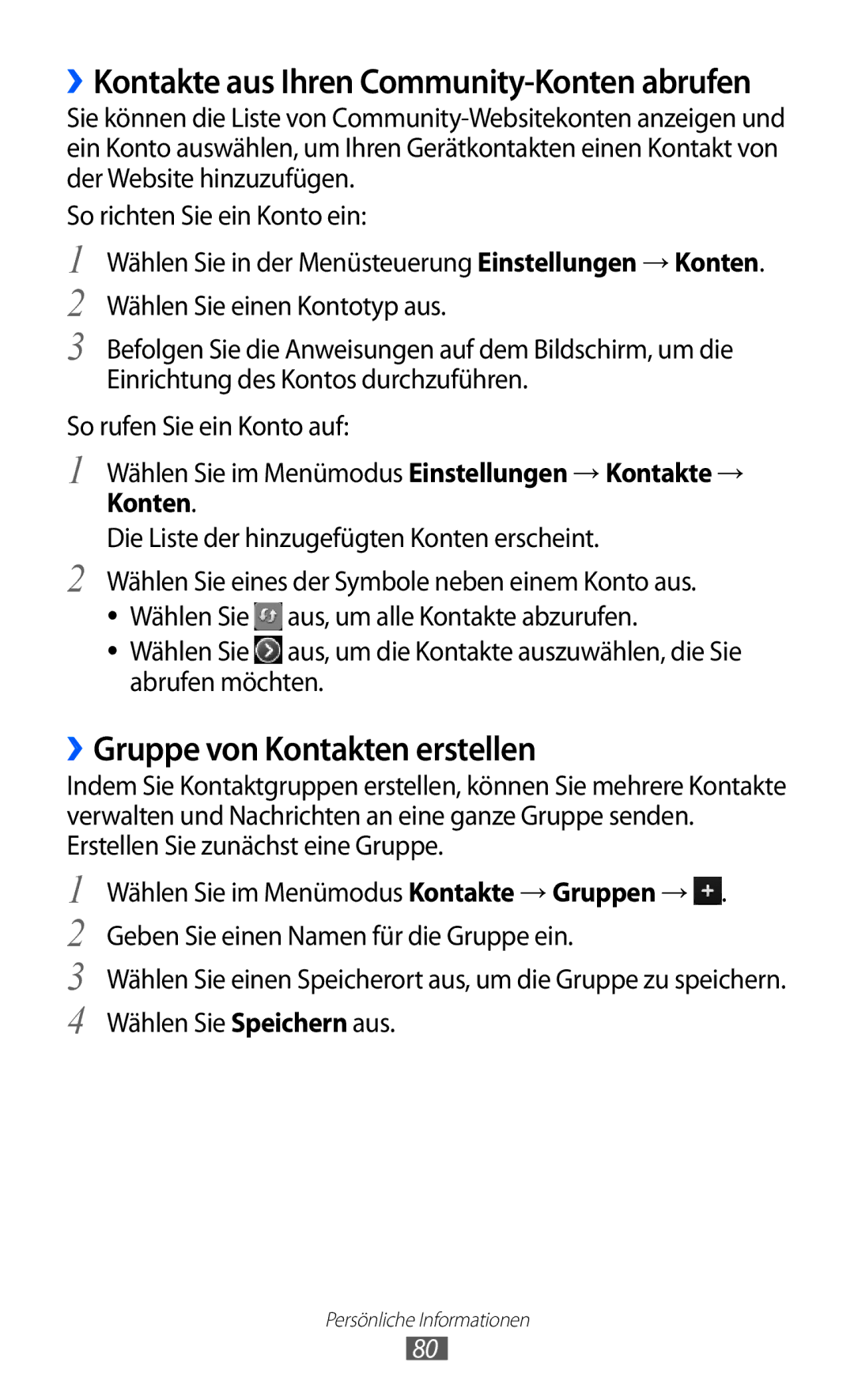 Samsung GT-S8530BAADBT, GT-S8530ISAVIA ››Gruppe von Kontakten erstellen, ››Kontakte aus Ihren Community-Konten abrufen 