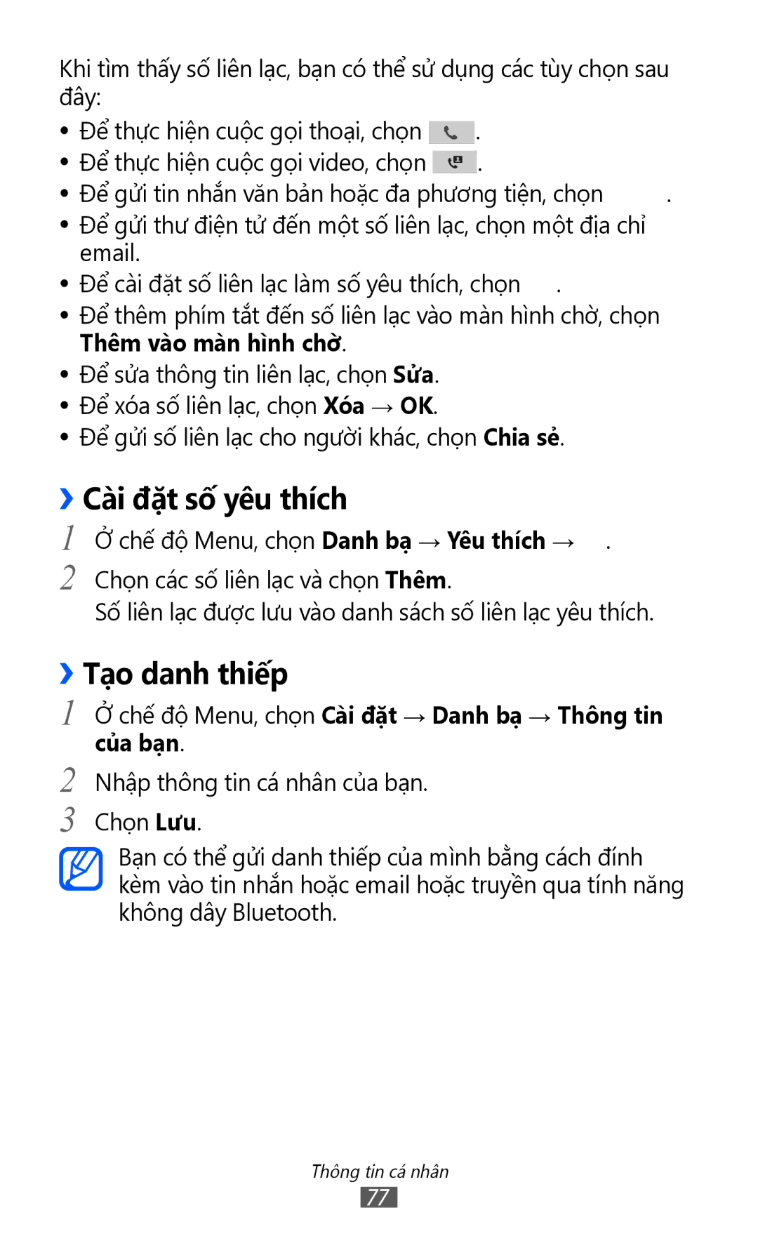 Samsung GT-S8530HKAXXV ››Cài đặt số yêu thích, ››Tạo danh thiếp, Chế độ Menu, chọn Cài đặt → Danh bạ → Thông tin của bạn 