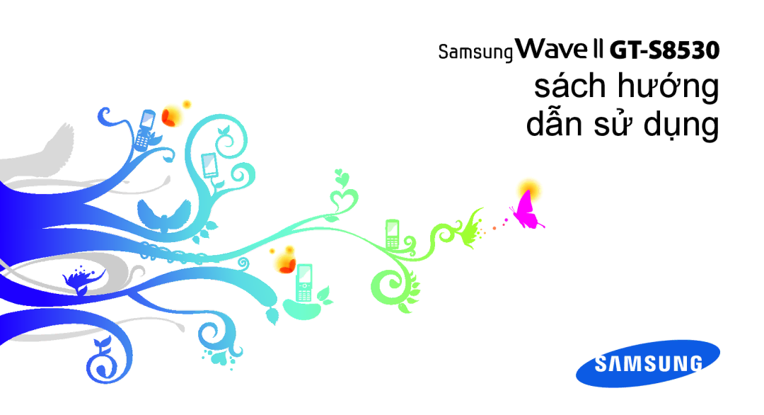 Samsung GT-S8530BAAXEV, GT-S8530ISAXEV, GT-S8530LIAXXV, GT-S8530BAAXSA, GT-S8530LIAXEV, GT-S8530HKAXXV Sách hướng dẫn sử dụng 