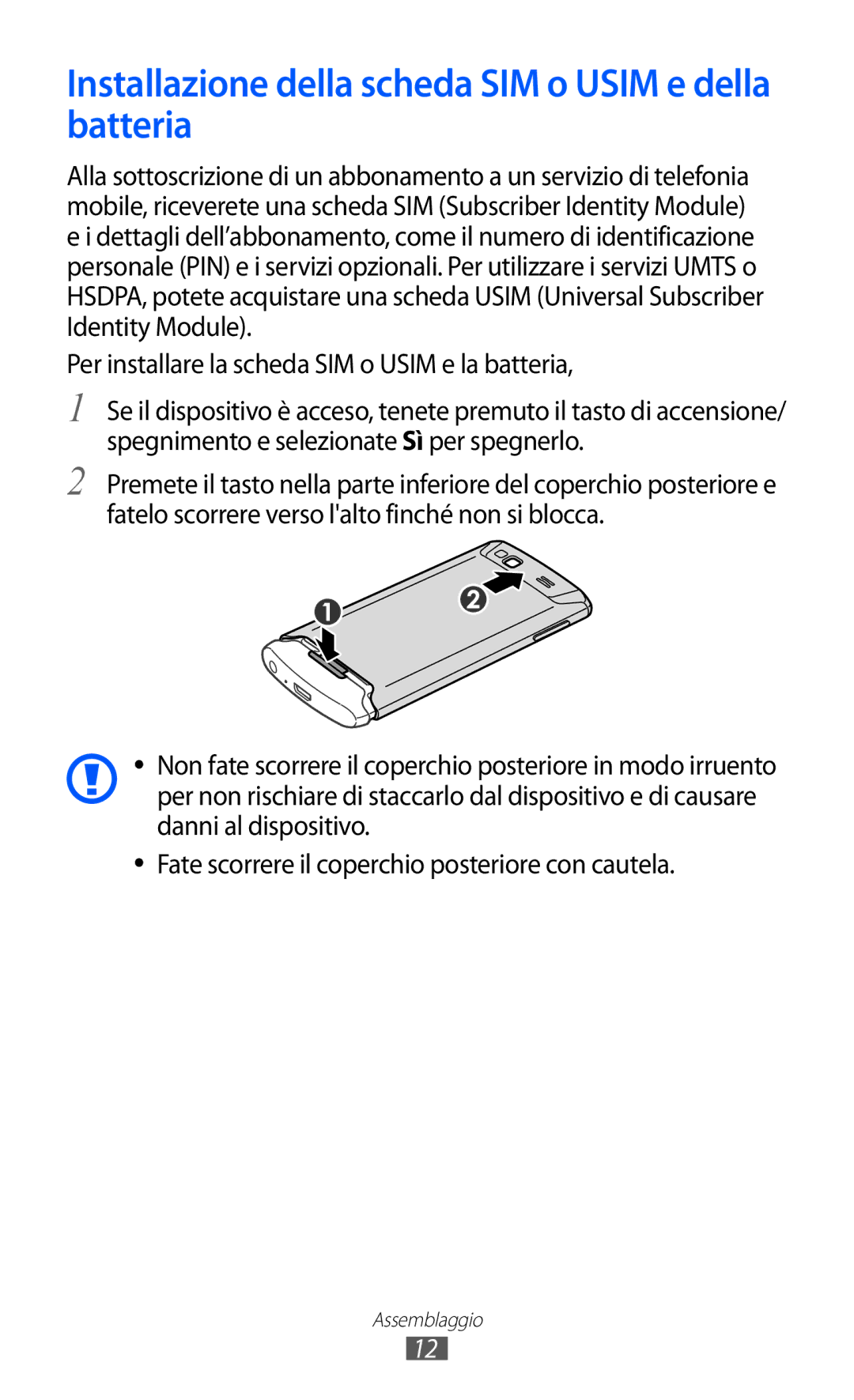 Samsung GT-S8600HKAITV, GT-S8600HKATIM, GT-S8600WSAITV manual Installazione della scheda SIM o Usim e della batteria 