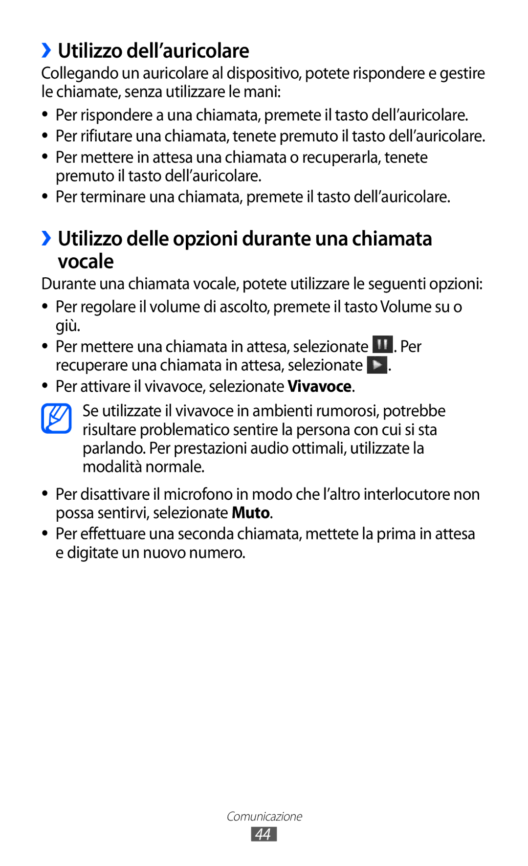 Samsung GT-S8600WSAITV, GT-S8600HKAITV ››Utilizzo dell’auricolare, ››Utilizzo delle opzioni durante una chiamata vocale 