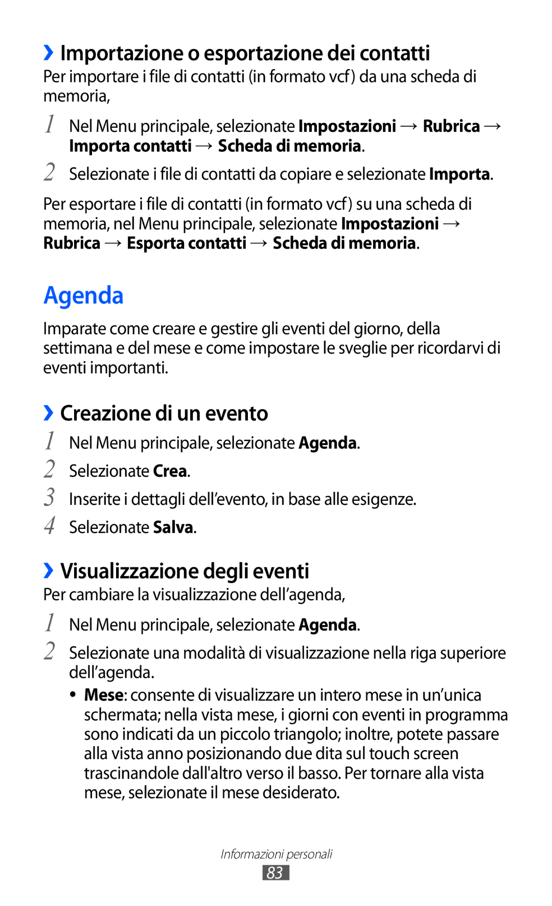 Samsung GT-S8600WSAITV, GT-S8600HKAITV manual Agenda, ››Importazione o esportazione dei contatti, ››Creazione di un evento 