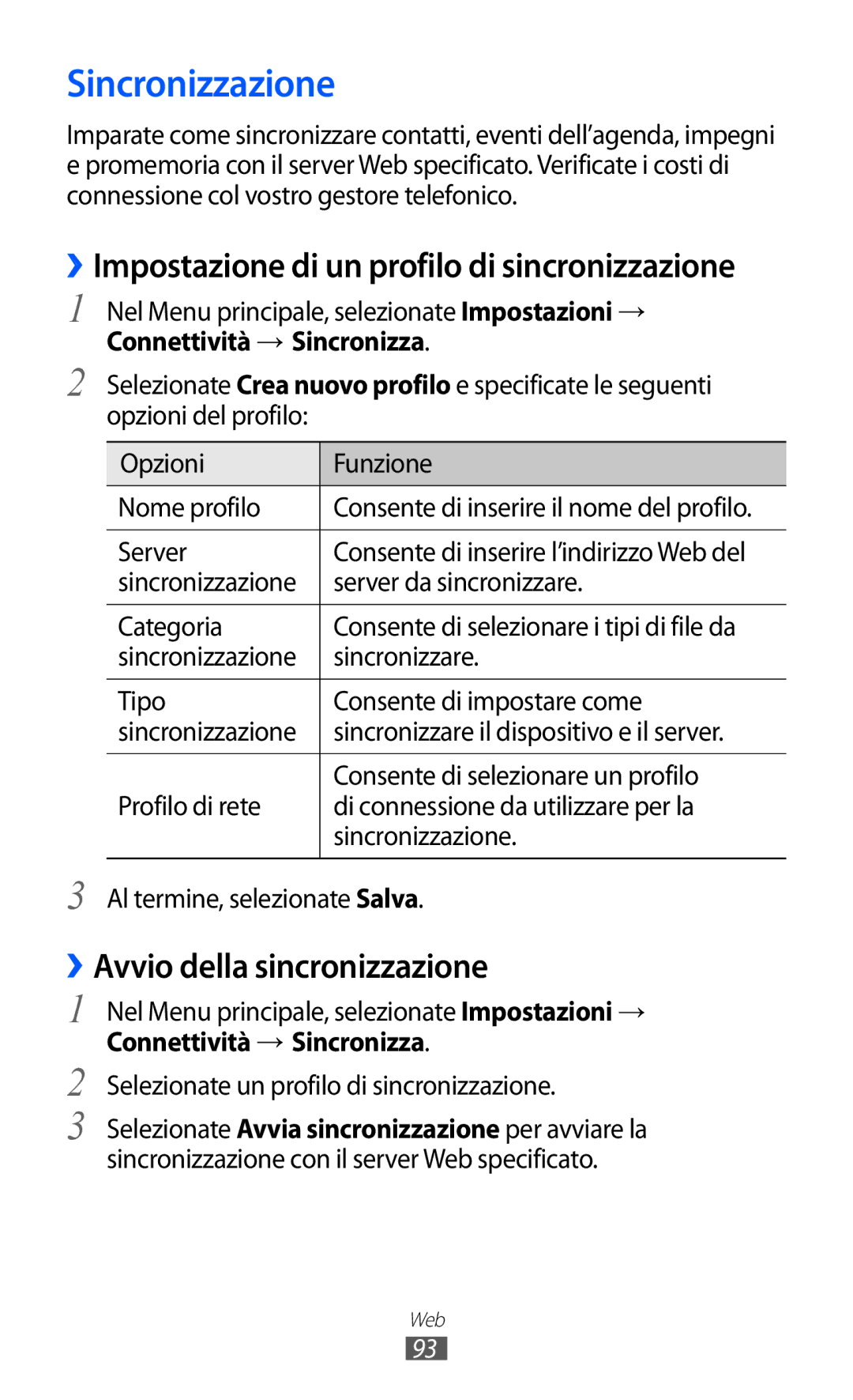 Samsung GT-S8600HKAITV, GT-S8600HKATIM manual Sincronizzazione, ››Avvio della sincronizzazione, Connettività → Sincronizza 