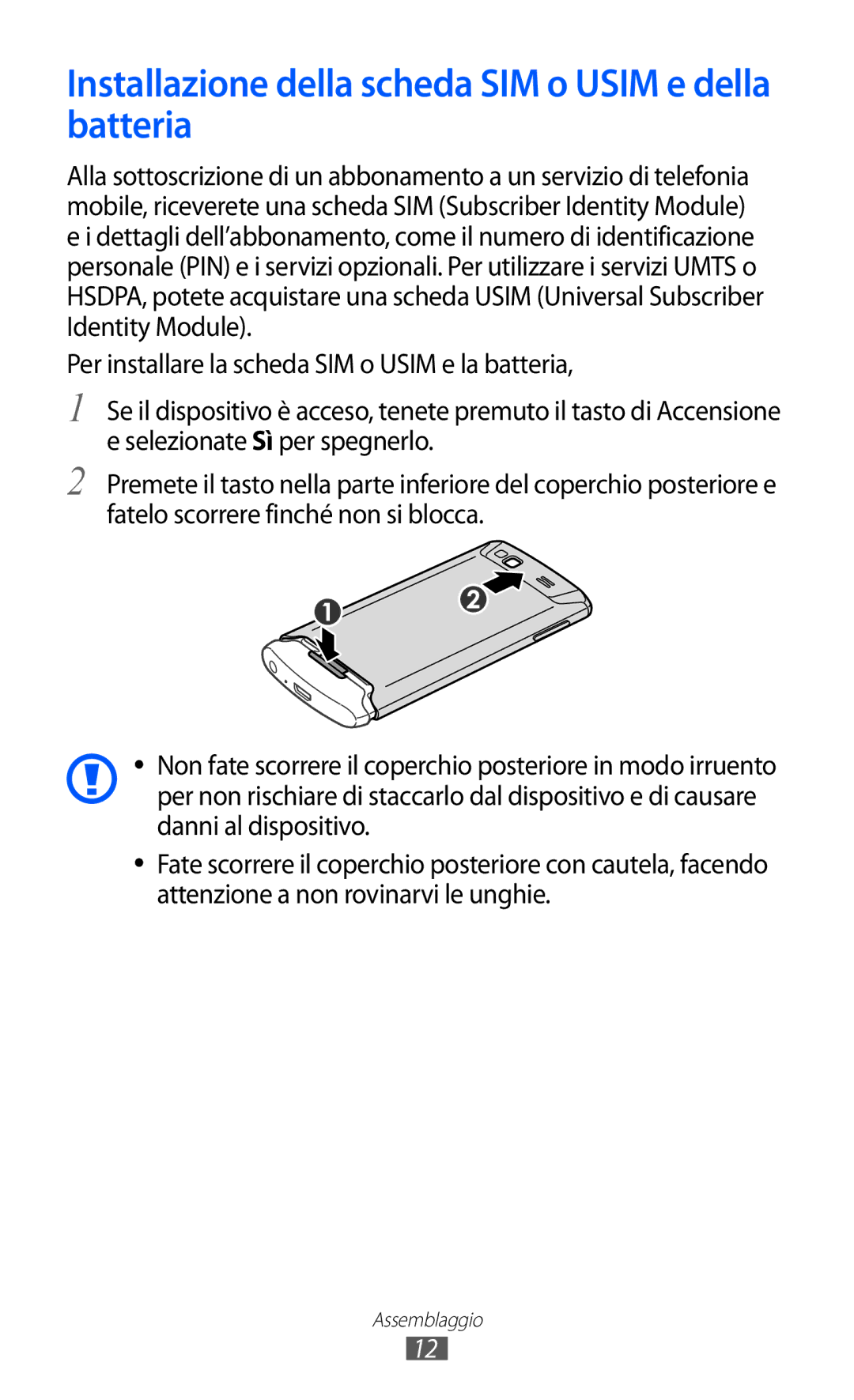 Samsung GT-S8600HKATIM, GT-S8600HKAITV, GT-S8600WSAITV manual Installazione della scheda SIM o Usim e della batteria 