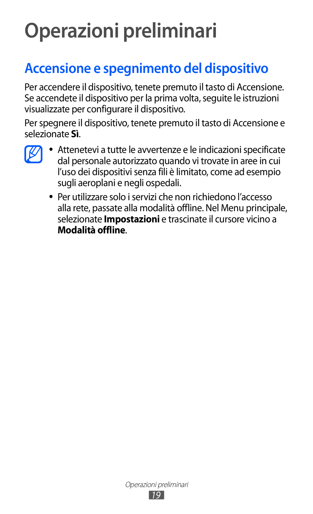 Samsung GT-S8600WSAITV, GT-S8600HKAITV, GT-S8600HKATIM Operazioni preliminari, Accensione e spegnimento del dispositivo 