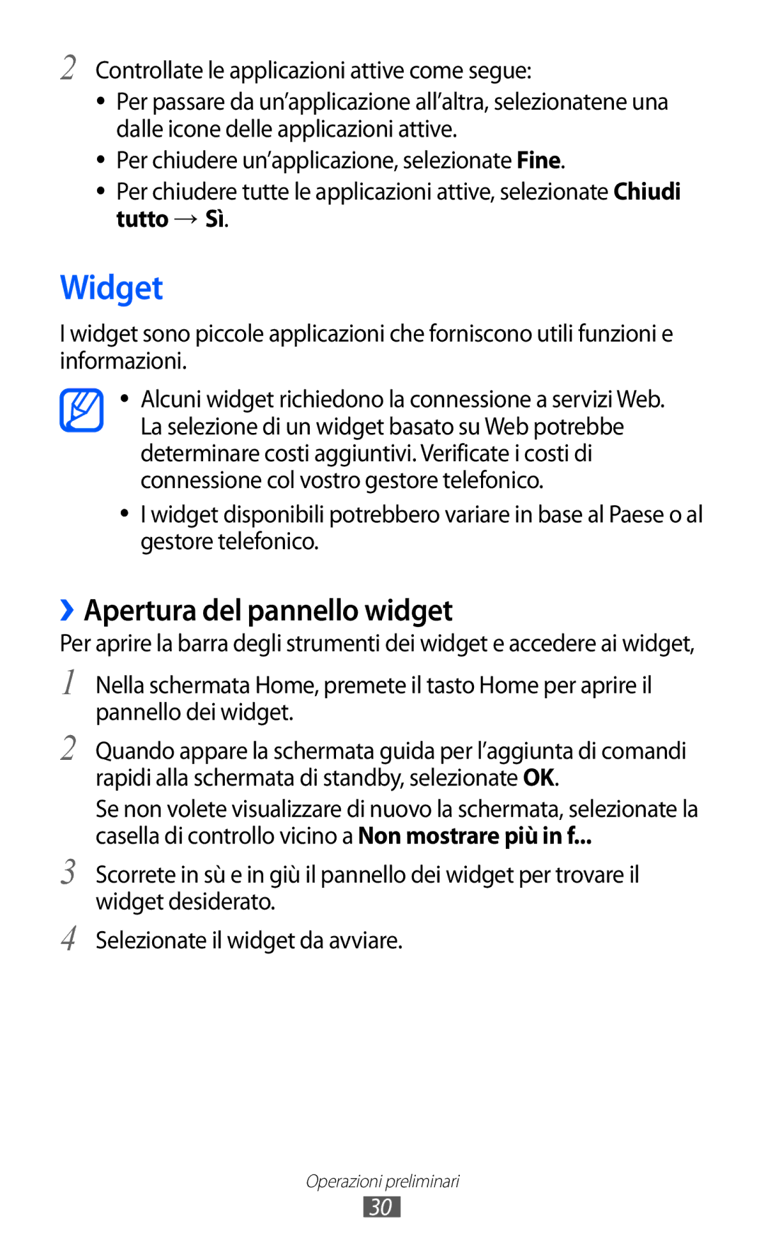 Samsung GT-S8600HKATIM Widget, ››Apertura del pannello widget, Controllate le applicazioni attive come segue, Tutto → Sì 