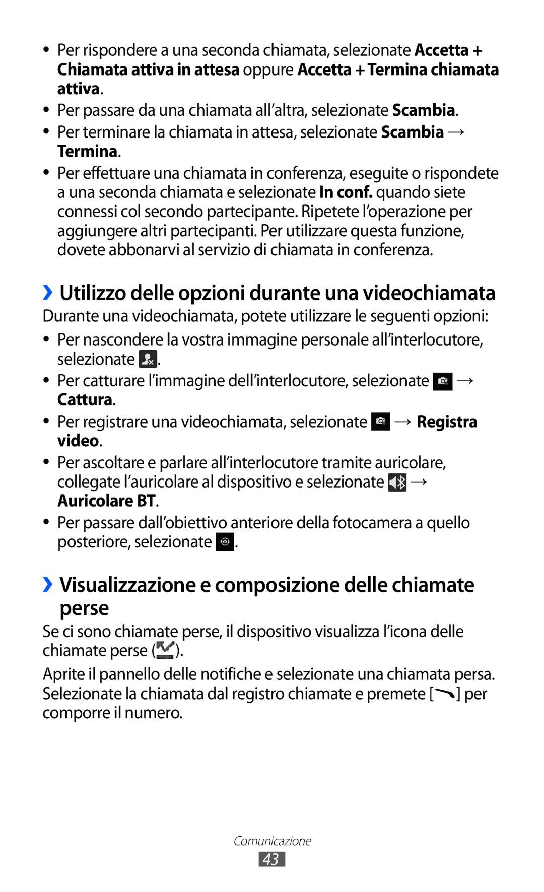 Samsung GT-S8600WSAITV, GT-S8600HKAITV manual ››Visualizzazione e composizione delle chiamate perse, Cattura, Video 