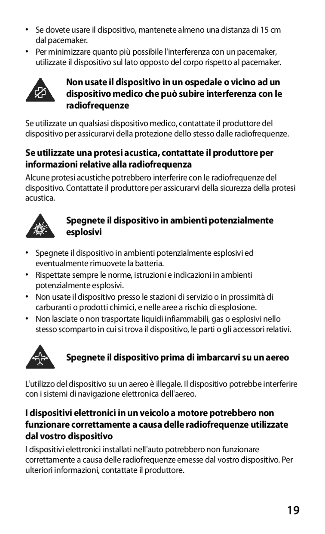 Samsung GT-S8600HKATIM, GT-S8600HKAITV, GT-S8600WSAITV manual Spegnete il dispositivo in ambienti potenzialmente esplosivi 