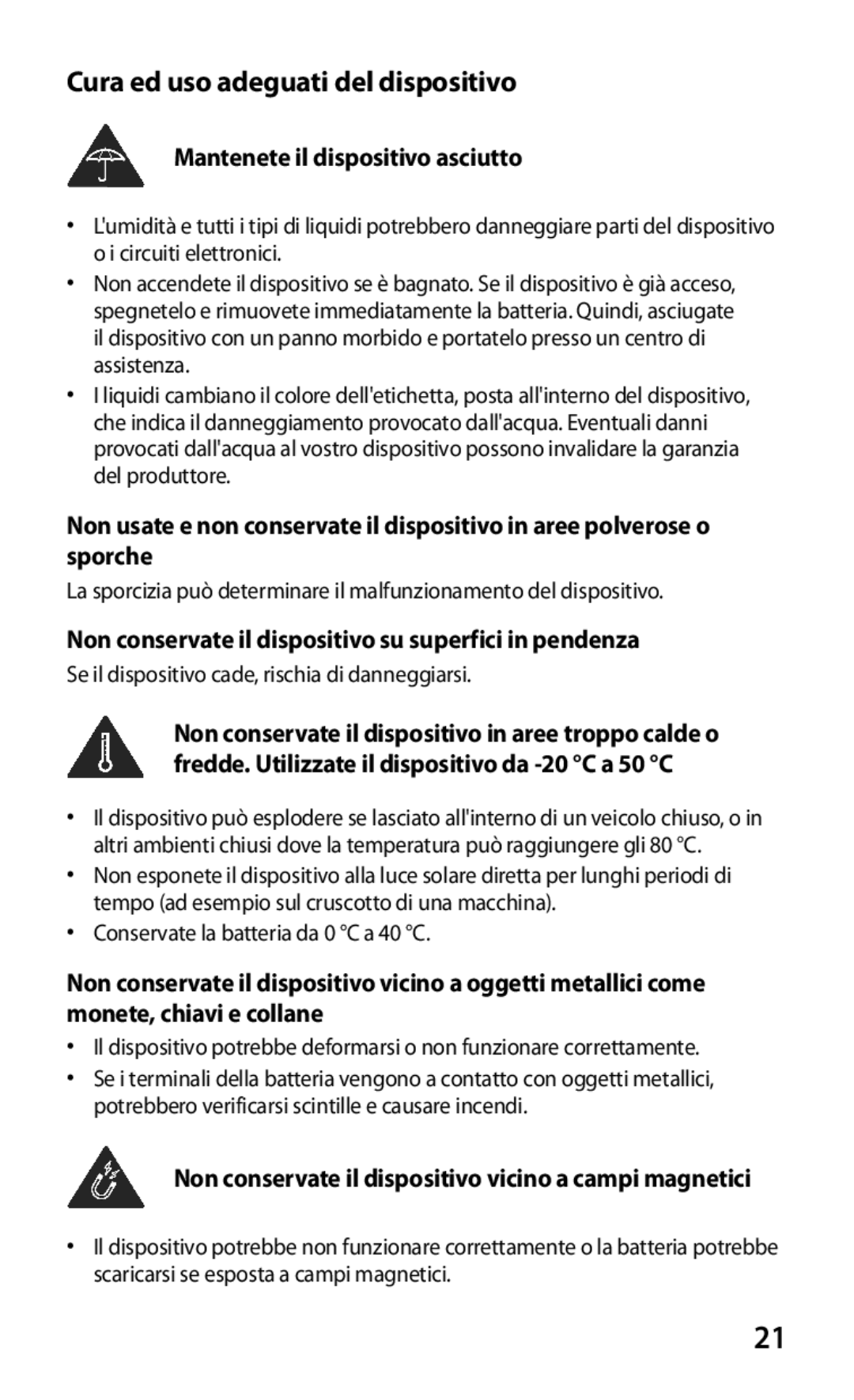 Samsung GT-S8600HKAITV, GT-S8600HKATIM manual Cura ed uso adeguati del dispositivo, Mantenete il dispositivo asciutto 