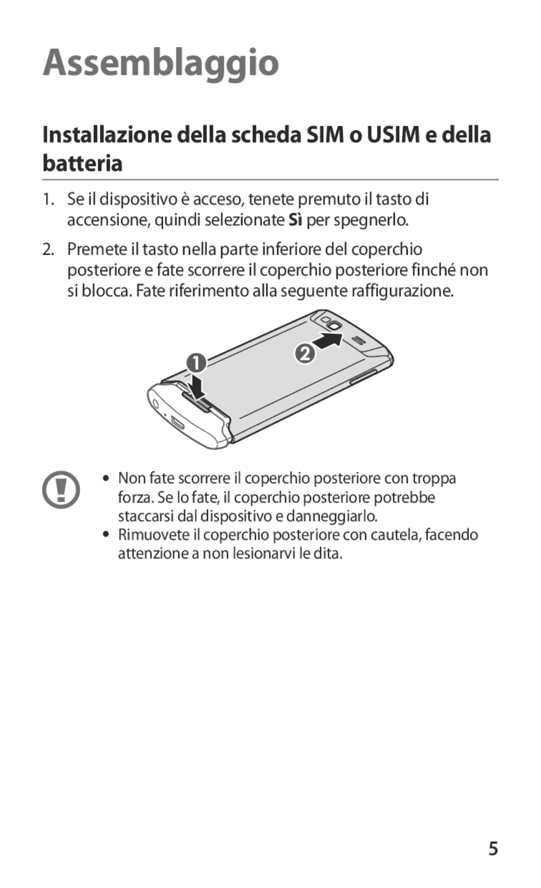 Samsung GT-S8600WSAITV, GT-S8600HKAITV, GT-S8600HKATIM Assemblaggio, Installazione della scheda SIM o Usim e della batteria 