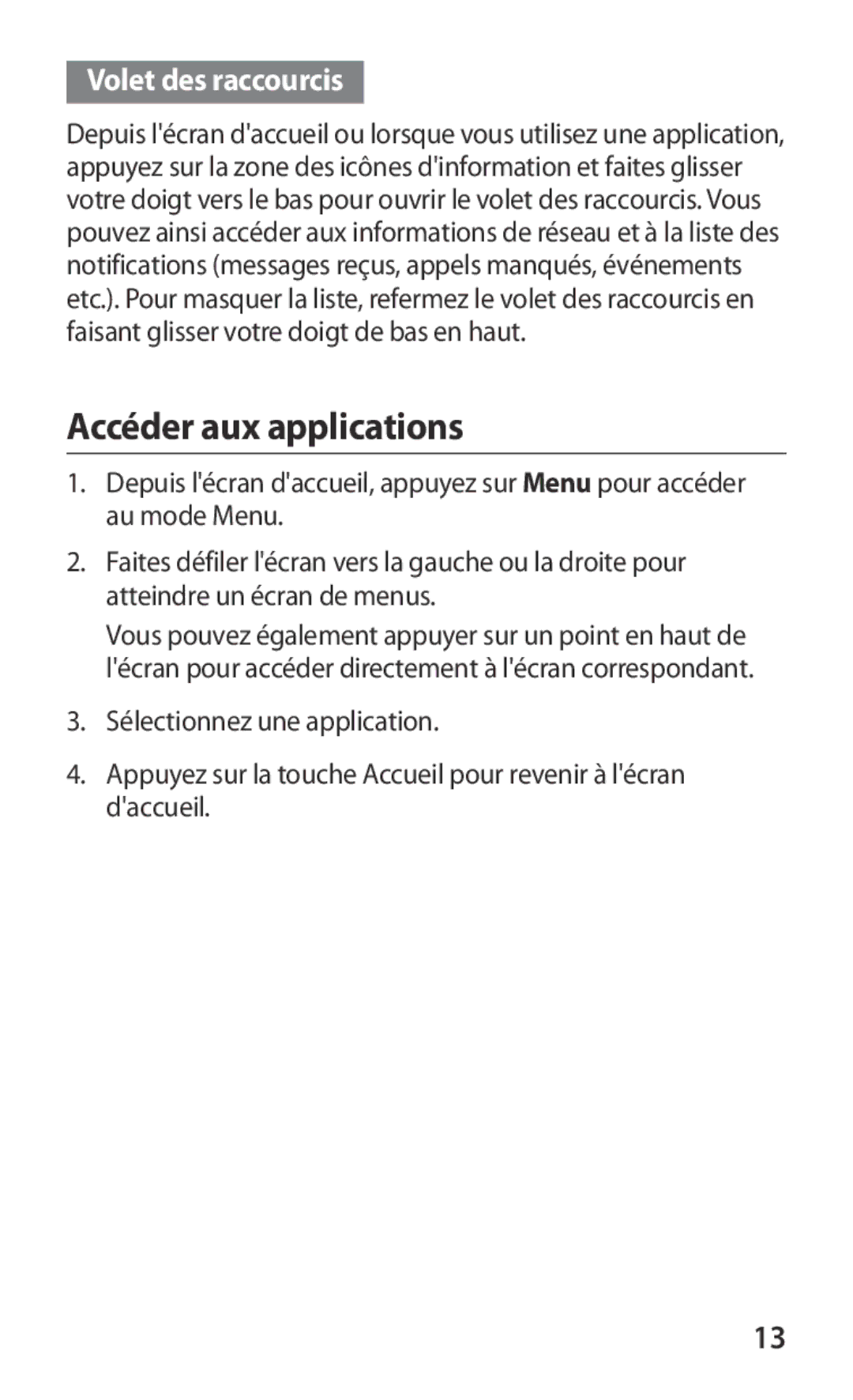 Samsung GT-S8600HKAMTL manual Accéder aux applications, Volet des raccourcis 