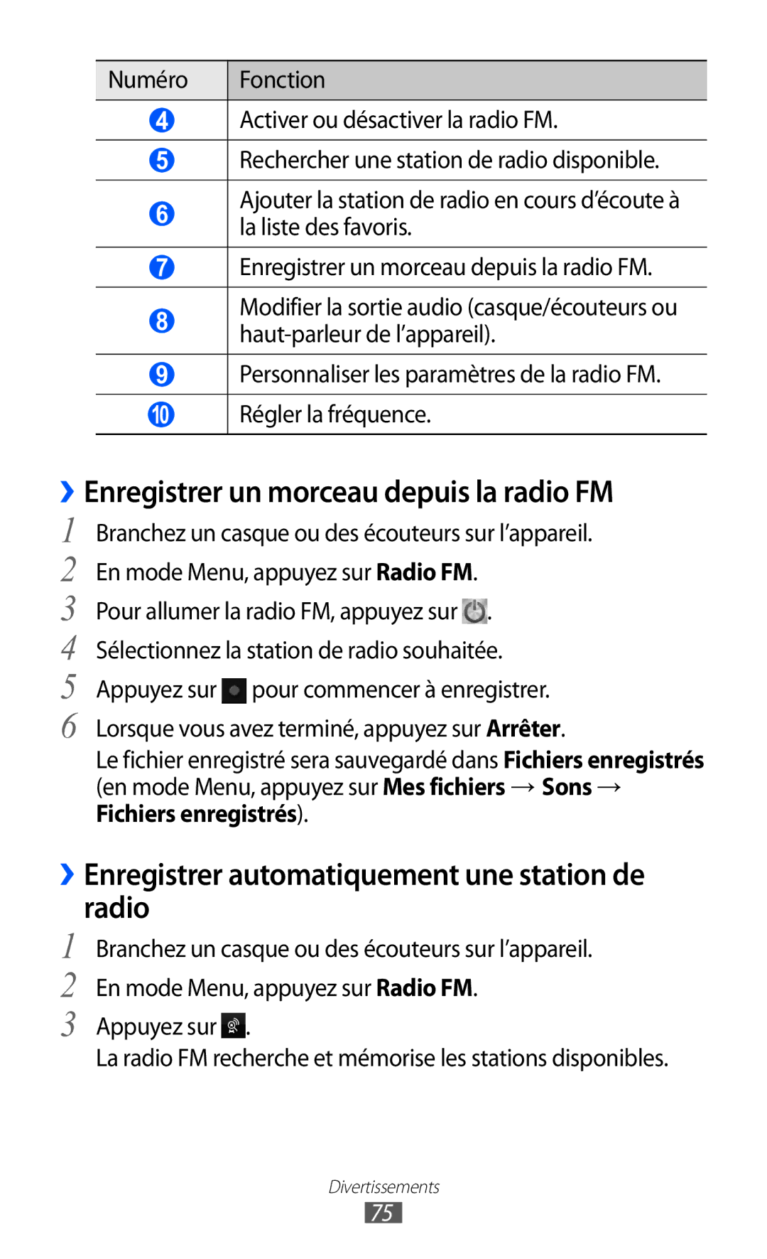 Samsung GT-S8600HKAMTL ››Enregistrer un morceau depuis la radio FM, ››Enregistrer automatiquement une station de radio 