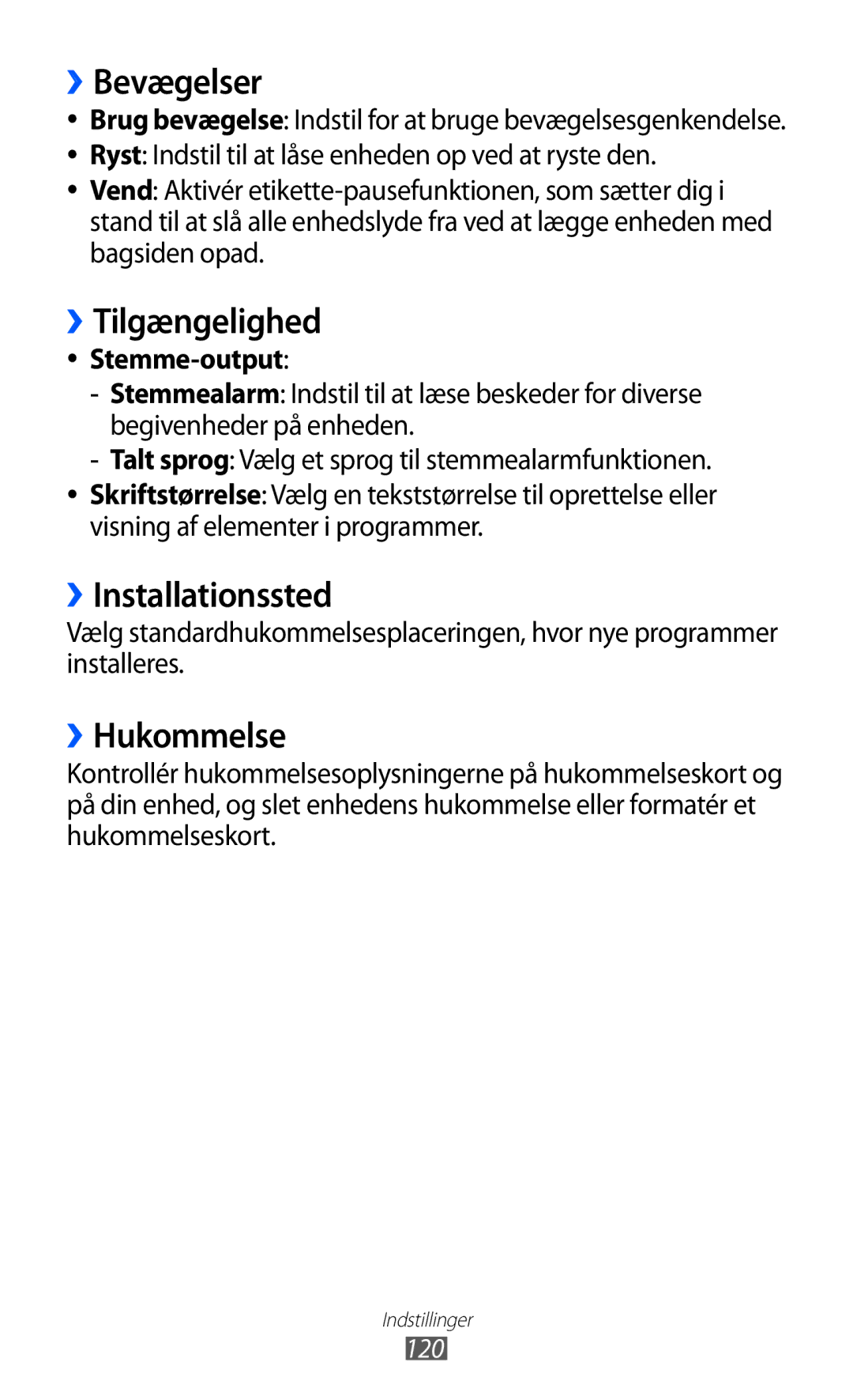 Samsung GT-S8600HKANEE manual ››Bevægelser, ››Tilgængelighed, ››Installationssted, ››Hukommelse, Stemme-output 