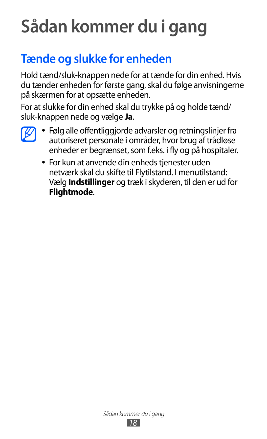 Samsung GT-S8600HKANEE manual Sådan kommer du i gang, Tænde og slukke for enheden, Flightmode 
