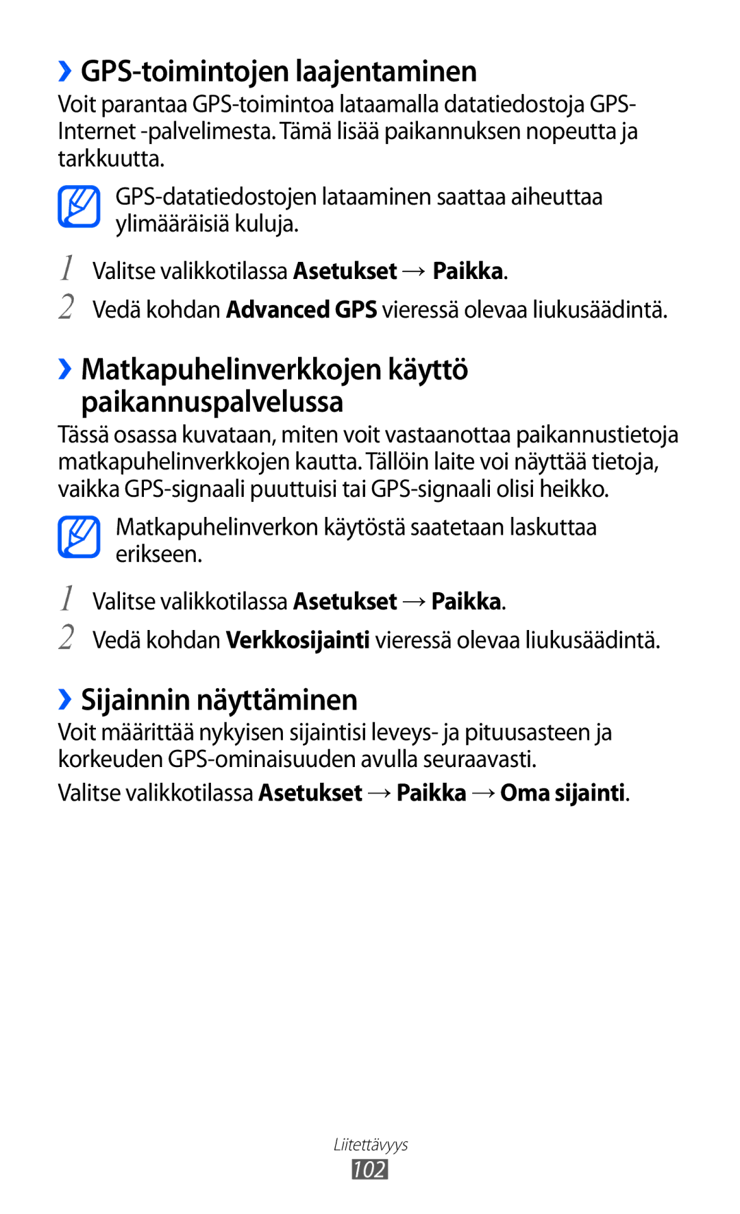 Samsung GT-S8600HKANEE manual ››GPS-toimintojen laajentaminen, ››Sijainnin näyttäminen 