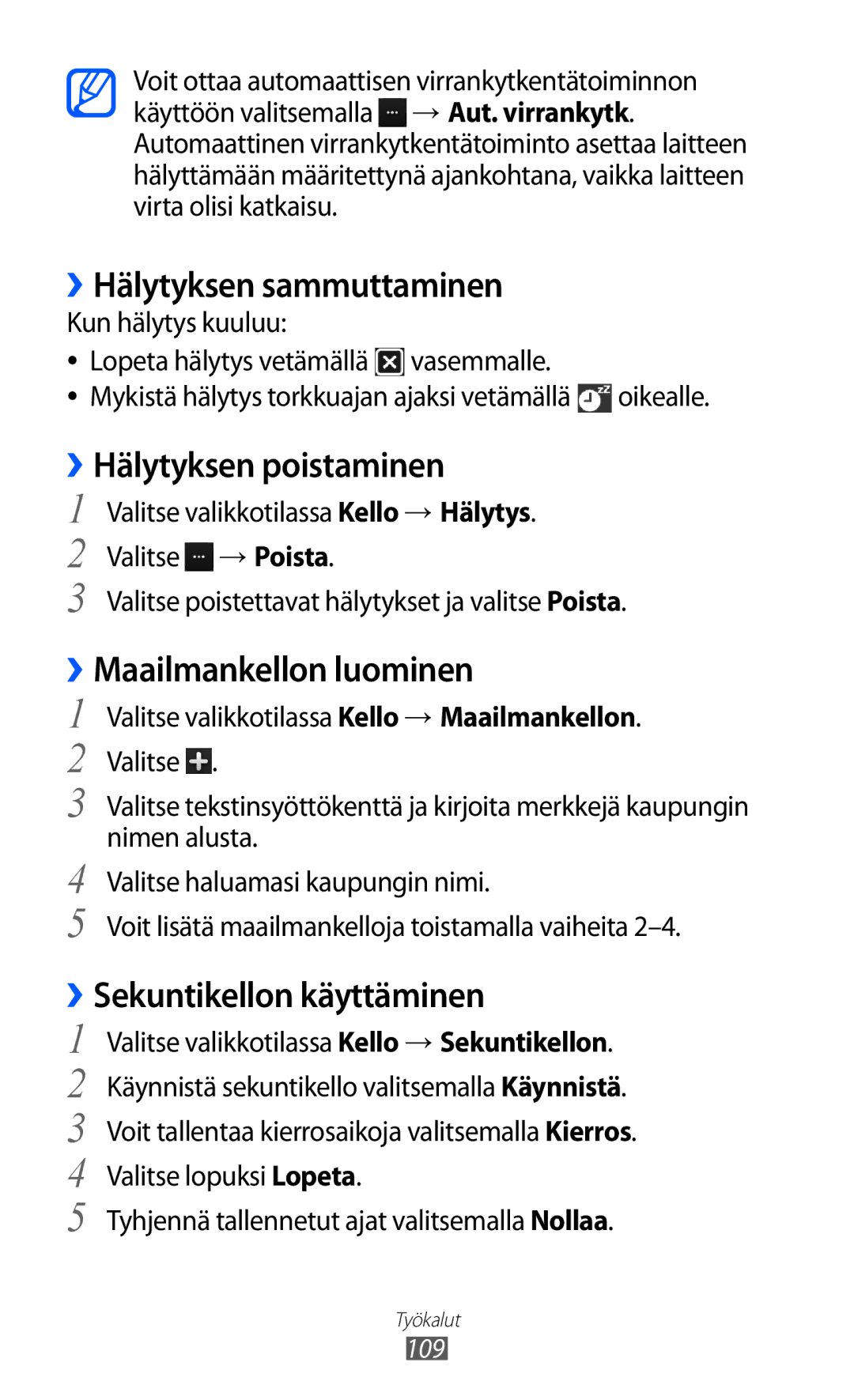 Samsung GT-S8600HKANEE manual ››Hälytyksen sammuttaminen, ››Hälytyksen poistaminen, ››Maailmankellon luominen 