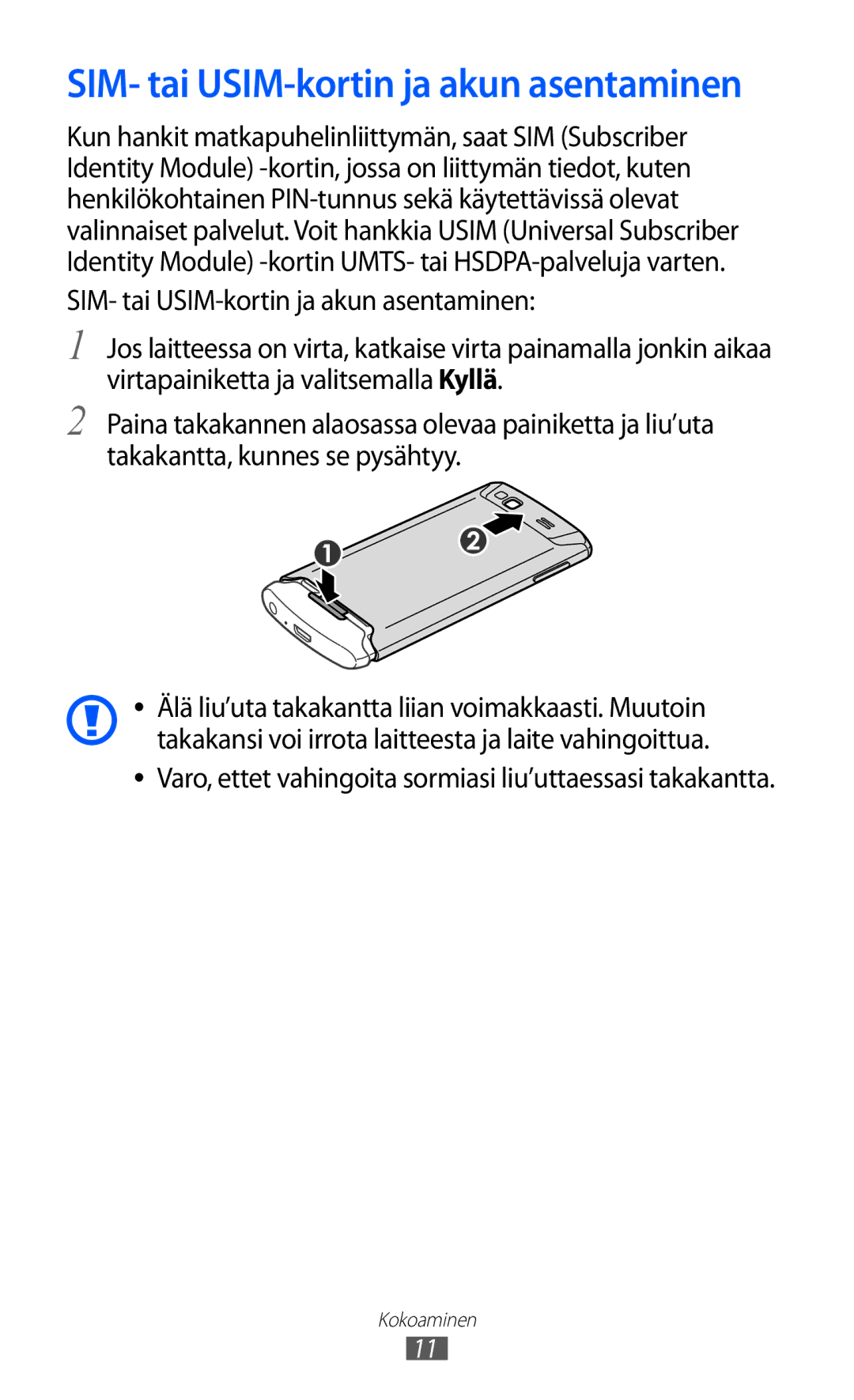 Samsung GT-S8600HKANEE manual SIM- tai USIM-kortin ja akun asentaminen 