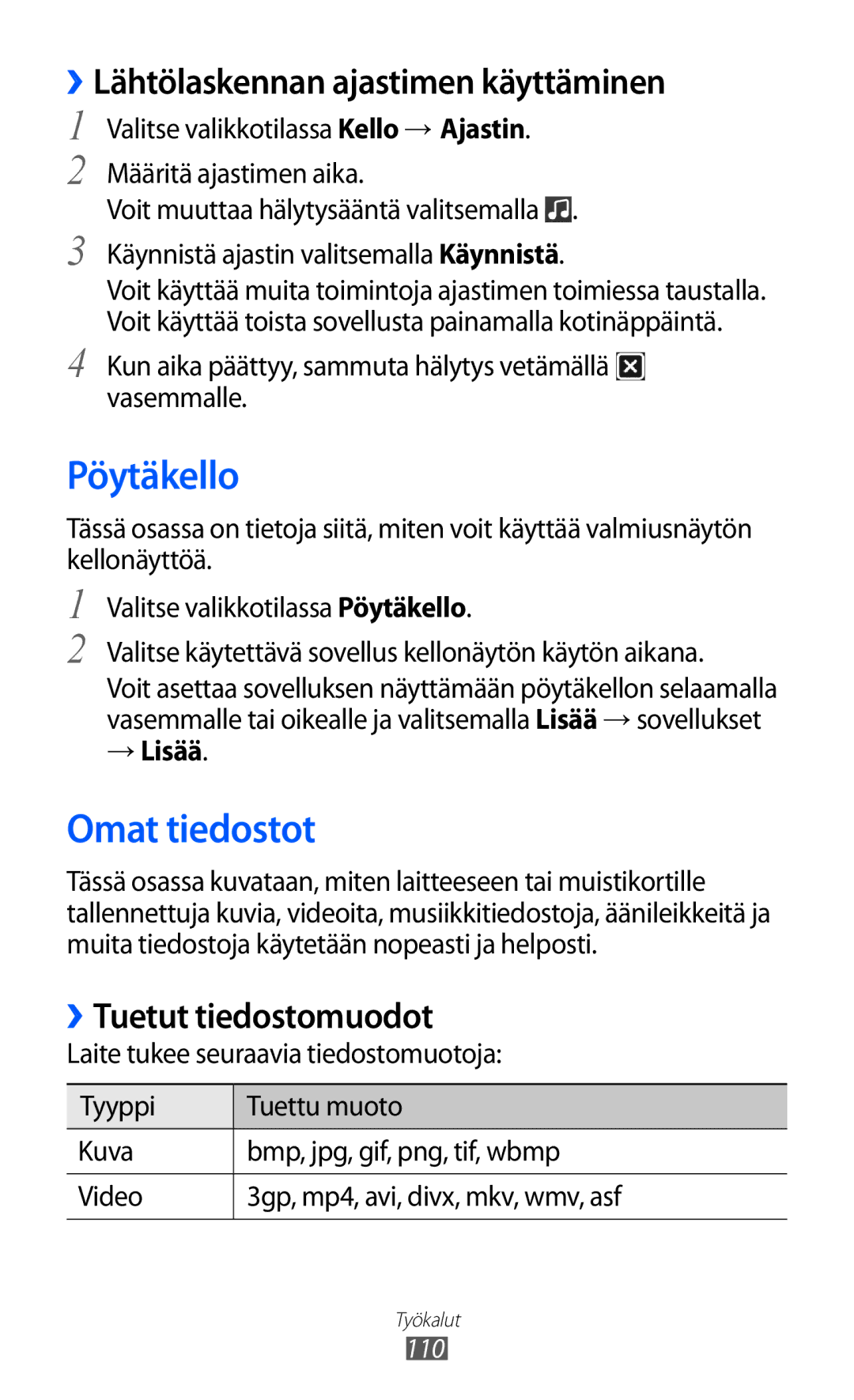 Samsung GT-S8600HKANEE manual Pöytäkello, Omat tiedostot, ››Lähtölaskennan ajastimen käyttäminen, ››Tuetut tiedostomuodot 