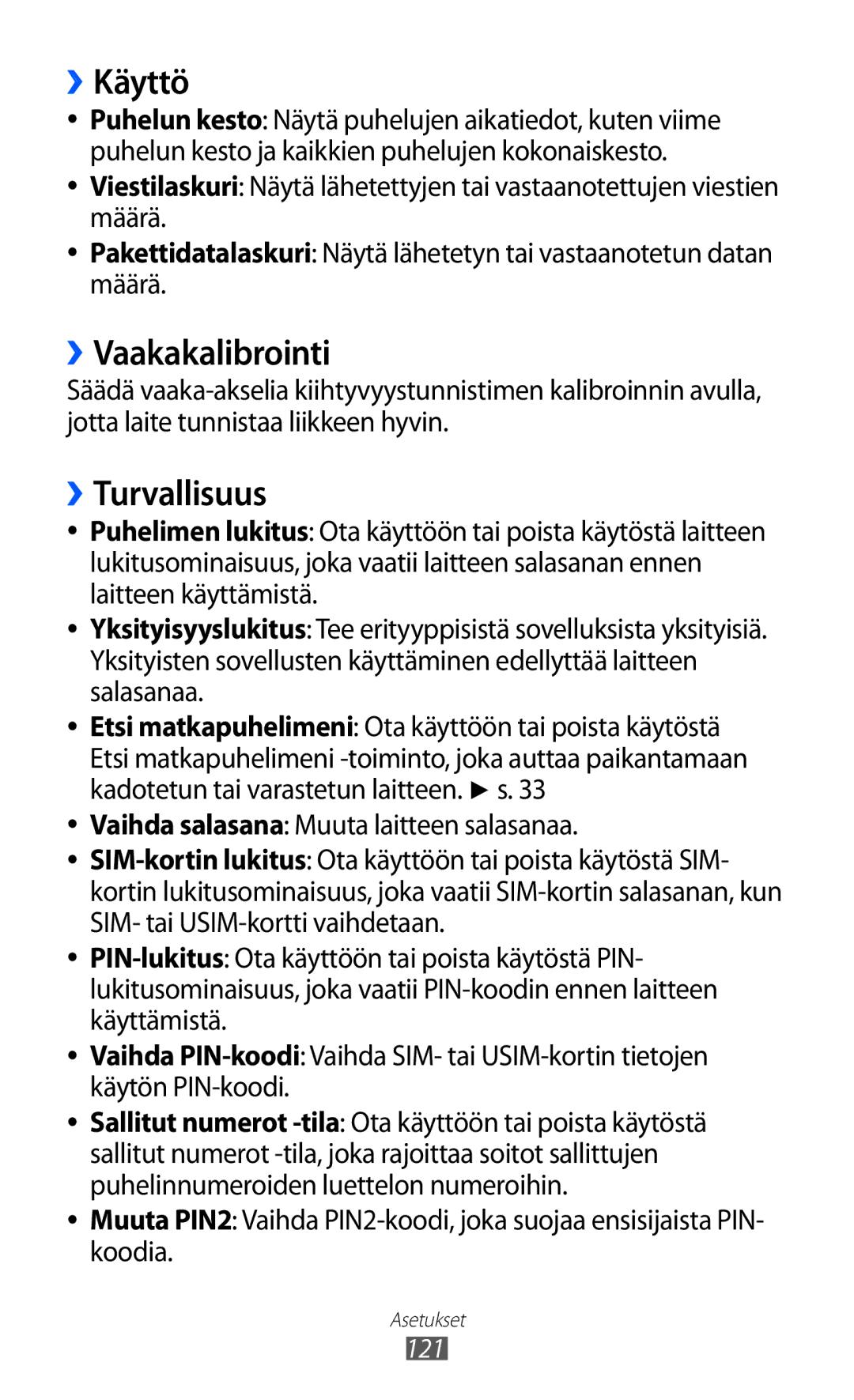 Samsung GT-S8600HKANEE manual ››Käyttö, ››Vaakakalibrointi, ››Turvallisuus 