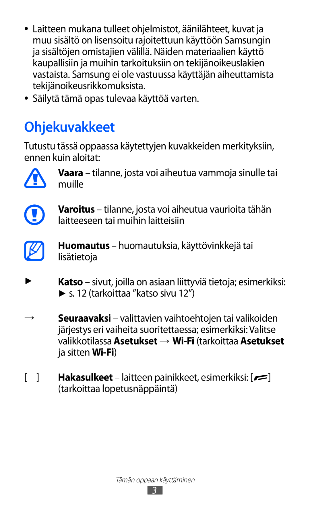 Samsung GT-S8600HKANEE manual Ohjekuvakkeet, Säilytä tämä opas tulevaa käyttöä varten, Tarkoittaa lopetusnäppäintä 