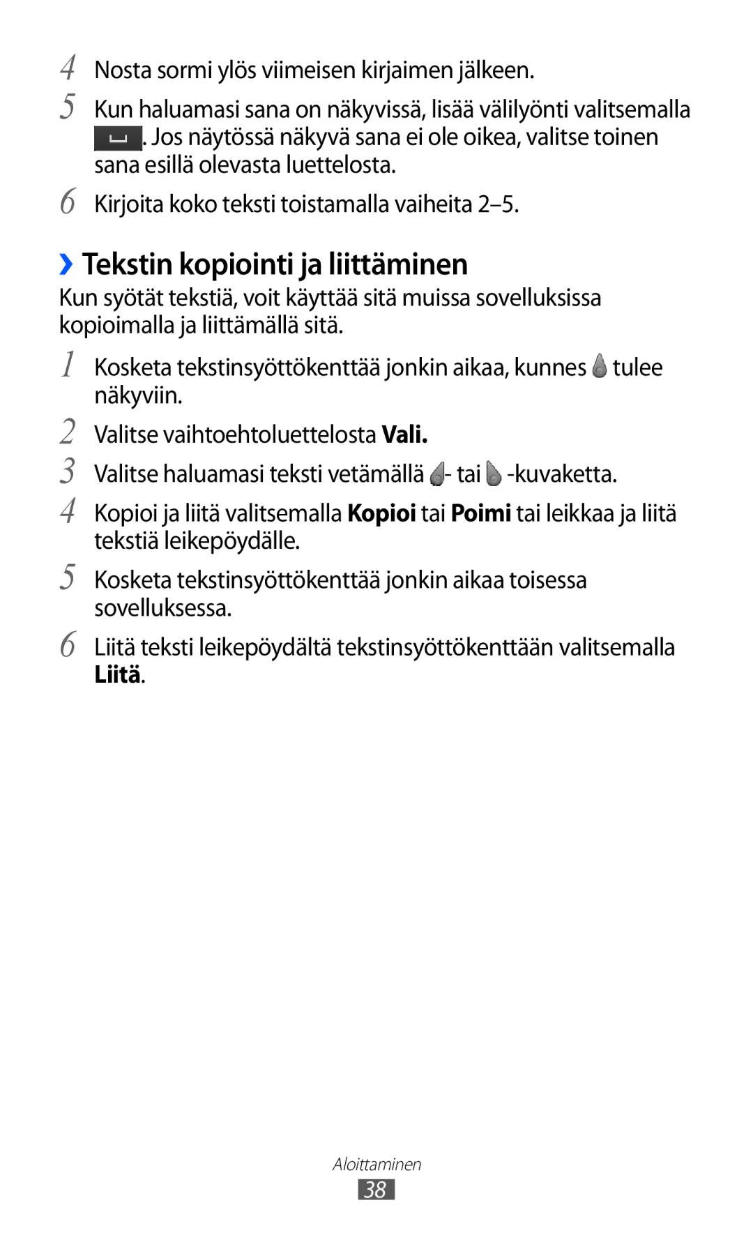 Samsung GT-S8600HKANEE manual ››Tekstin kopiointi ja liittäminen, Nosta sormi ylös viimeisen kirjaimen jälkeen, Liitä 
