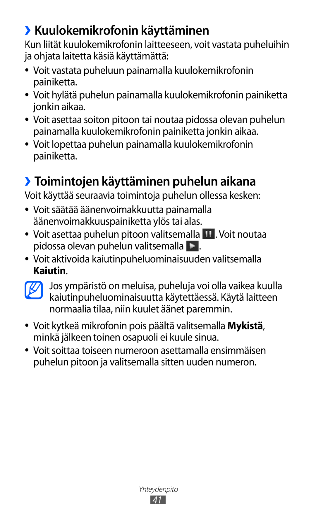 Samsung GT-S8600HKANEE manual ››Kuulokemikrofonin käyttäminen, ››Toimintojen käyttäminen puhelun aikana 