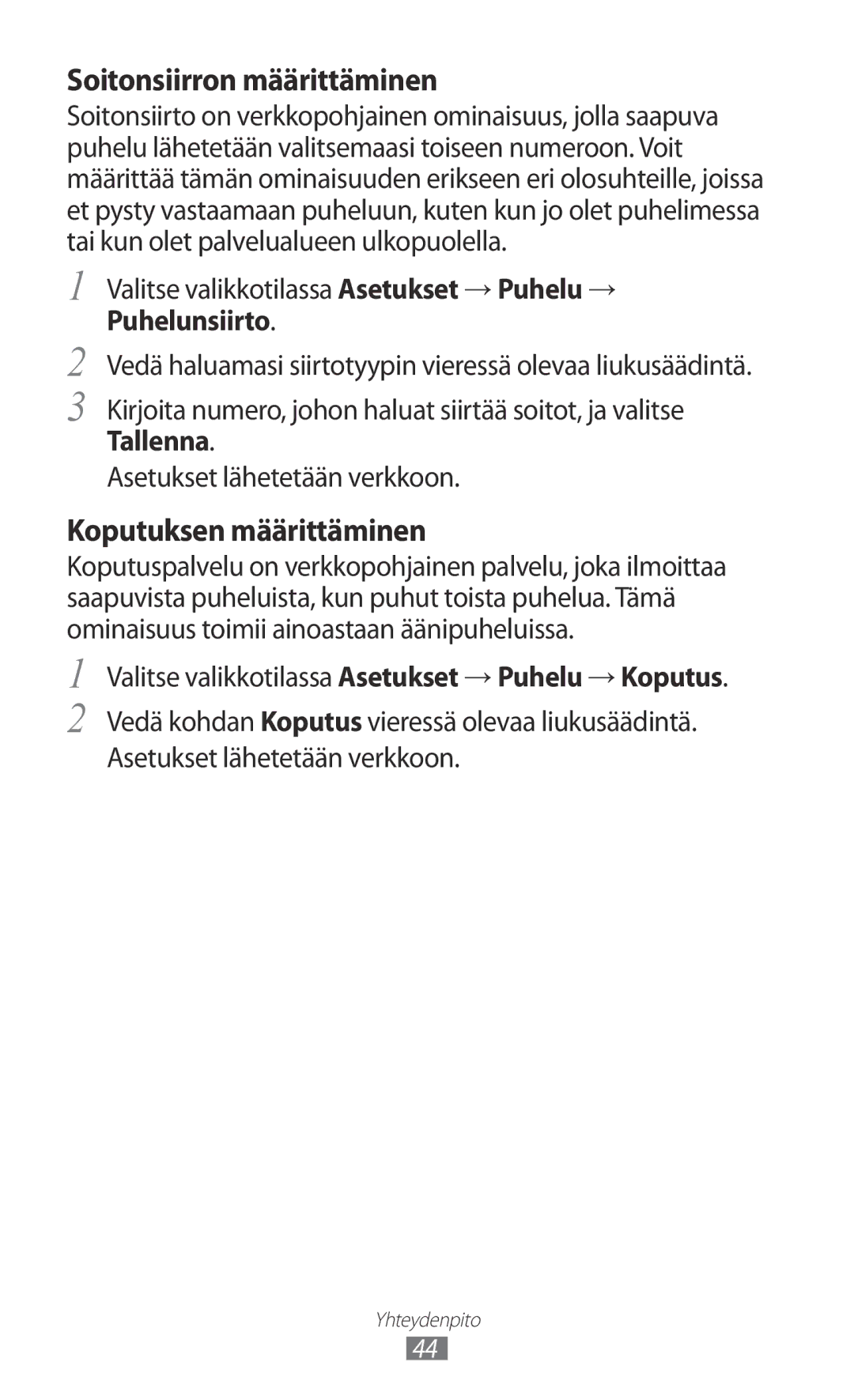 Samsung GT-S8600HKANEE manual Puhelunsiirto, Tallenna, Asetukset lähetetään verkkoon 