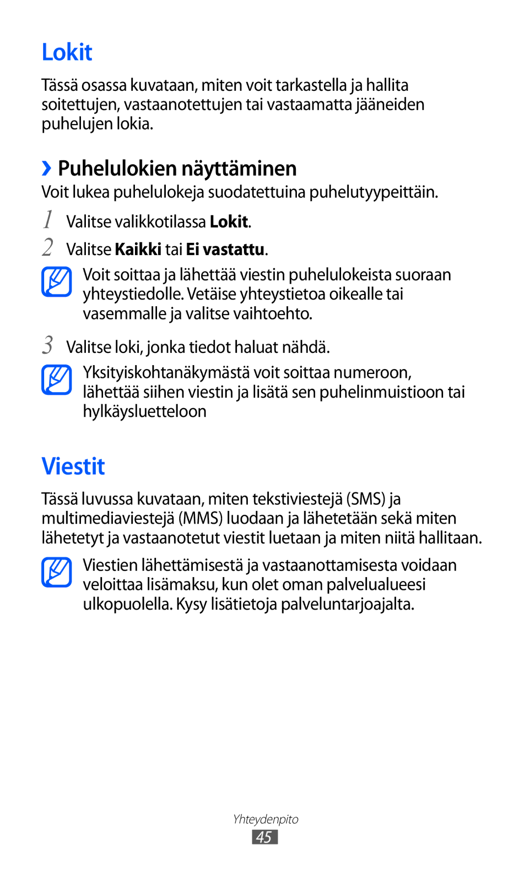 Samsung GT-S8600HKANEE manual Lokit, Viestit, ››Puhelulokien näyttäminen, Valitse Kaikki tai Ei vastattu 