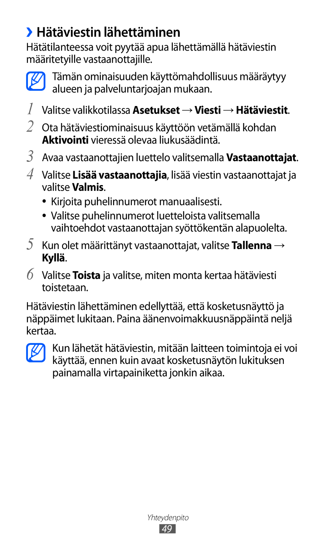 Samsung GT-S8600HKANEE manual ››Hätäviestin lähettäminen, Valitse valikkotilassa Asetukset → Viesti → Hätäviestit, Kyllä 