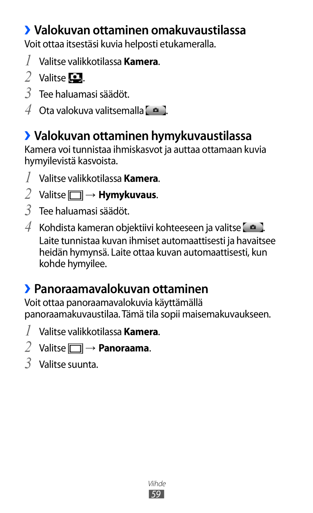 Samsung GT-S8600HKANEE manual ››Valokuvan ottaminen omakuvaustilassa, ››Valokuvan ottaminen hymykuvaustilassa 