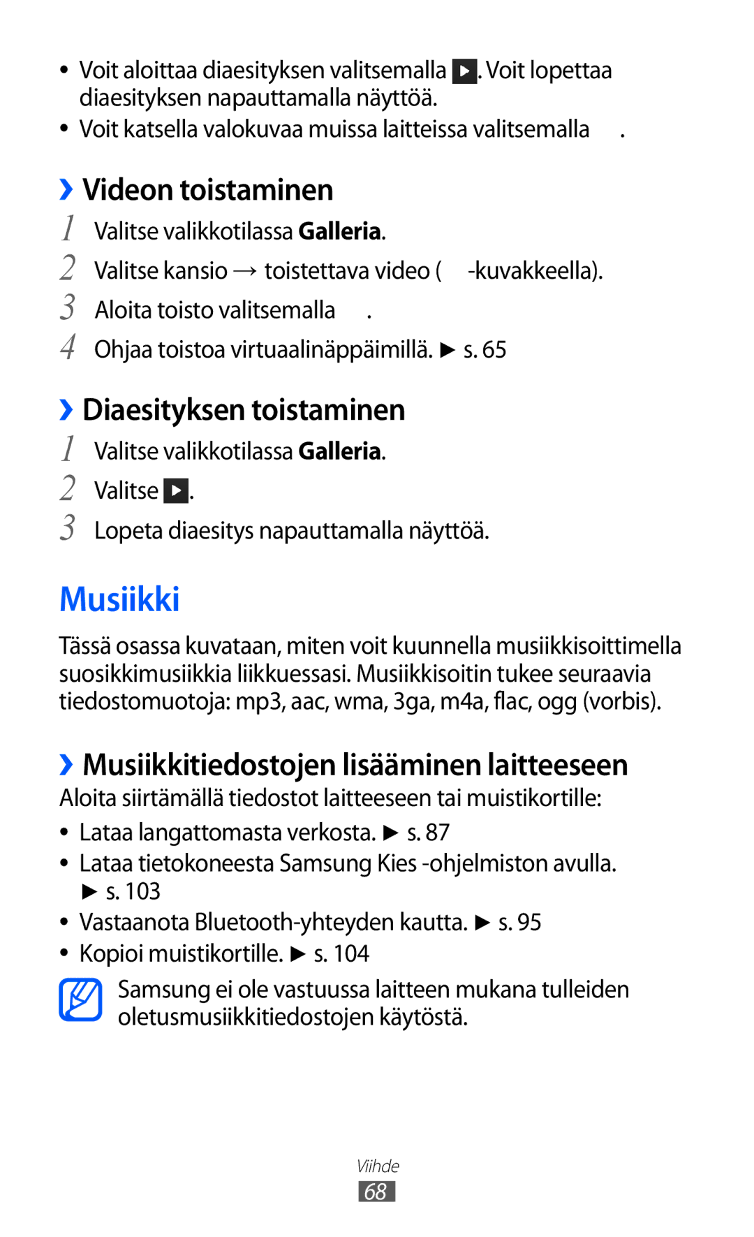 Samsung GT-S8600HKANEE manual ››Diaesityksen toistaminen, ››Musiikkitiedostojen lisääminen laitteeseen 