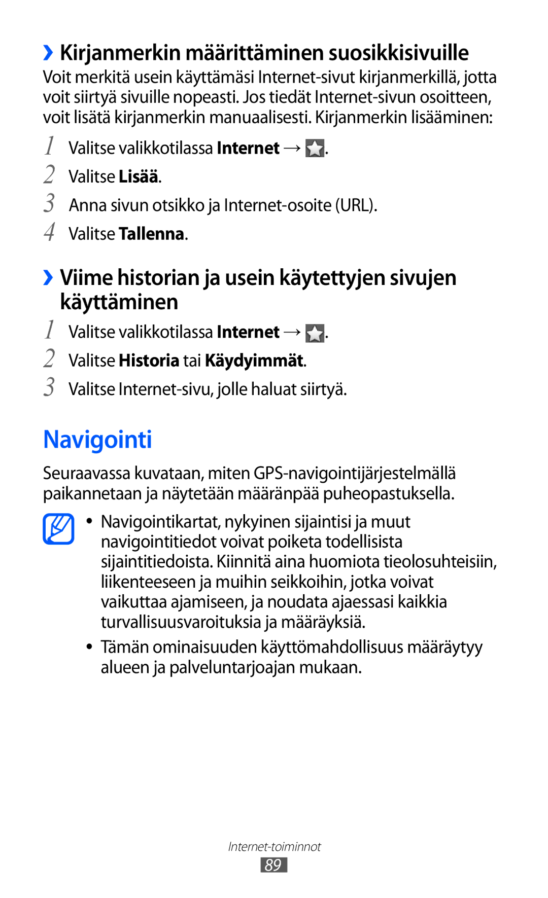 Samsung GT-S8600HKANEE manual Navigointi, ››Viime historian ja usein käytettyjen sivujen käyttäminen 