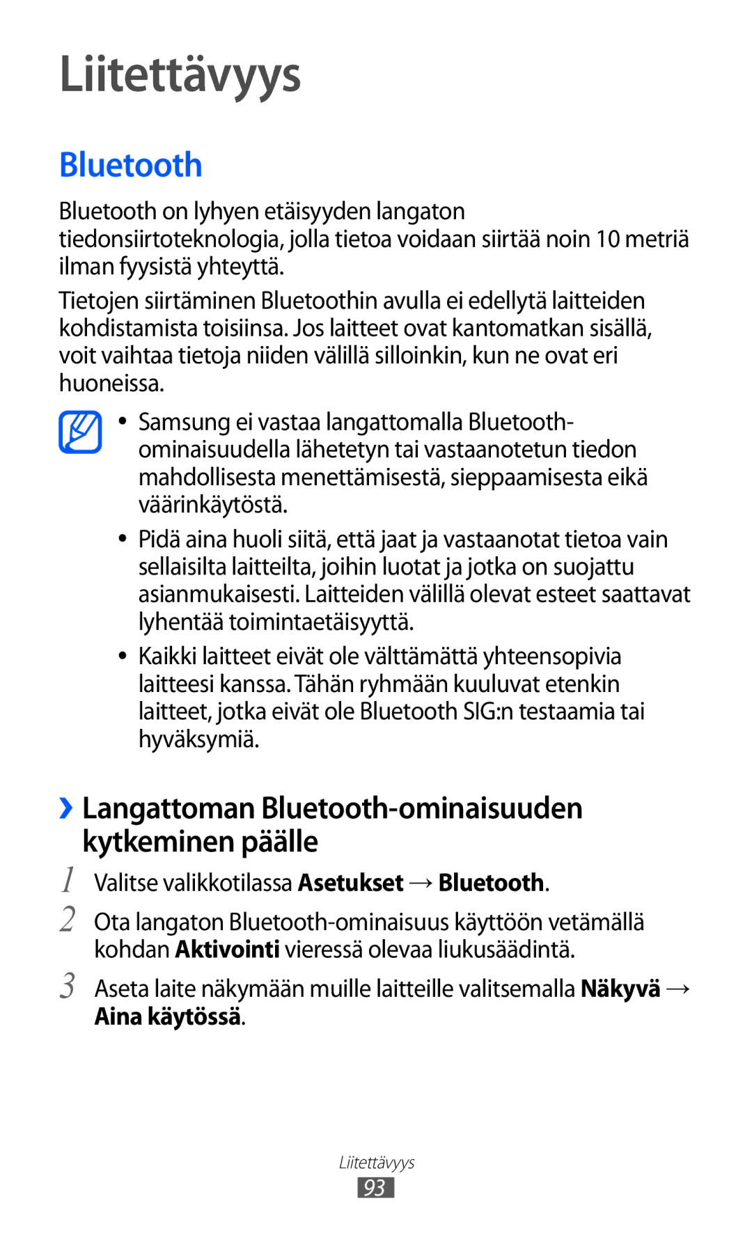 Samsung GT-S8600HKANEE manual Liitettävyys, ››Langattoman Bluetooth-ominaisuuden kytkeminen päälle, Aina käytössä 