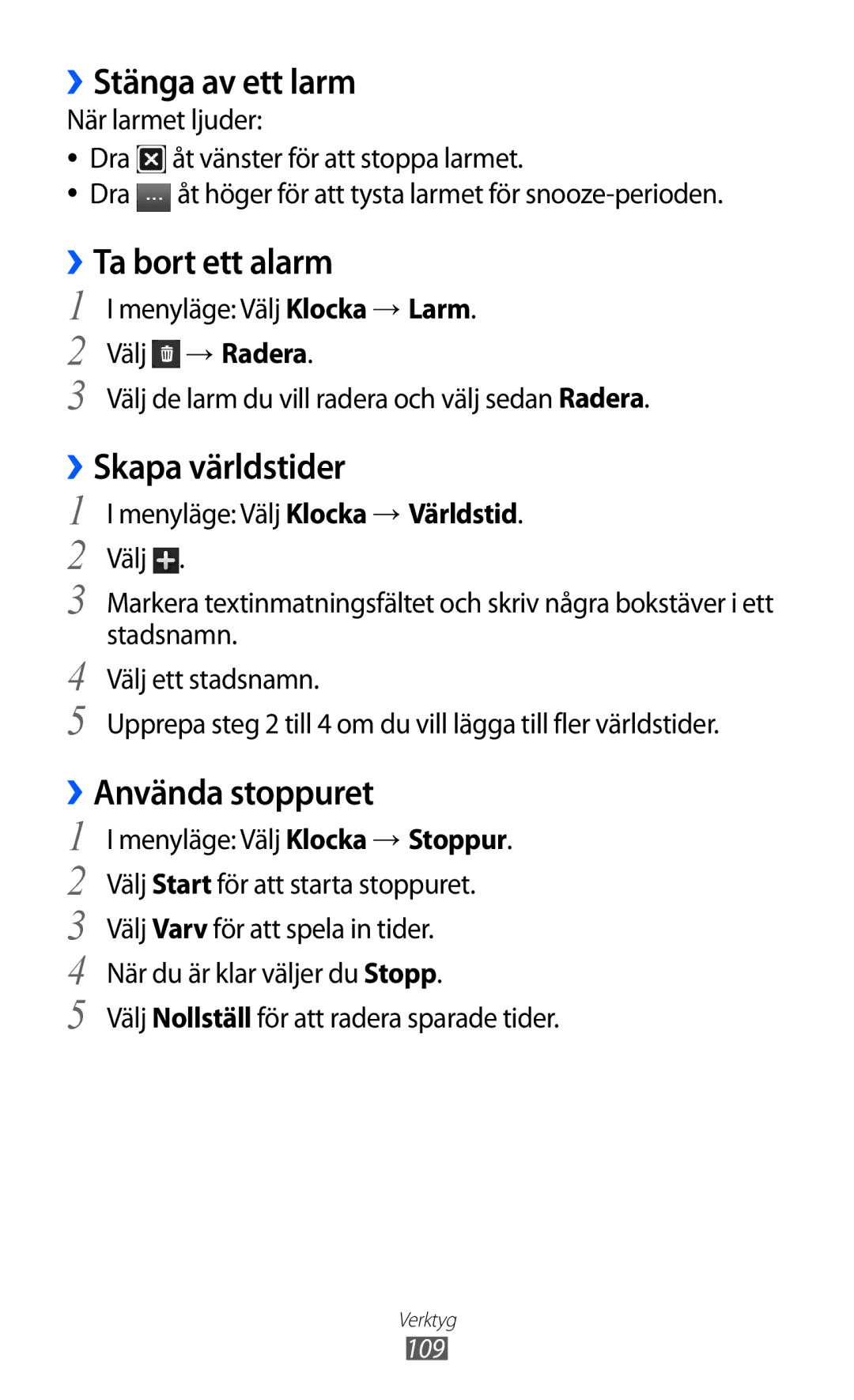 Samsung GT-S8600HKANEE manual ››Stänga av ett larm, ››Ta bort ett alarm, ››Skapa världstider, ››Använda stoppuret 