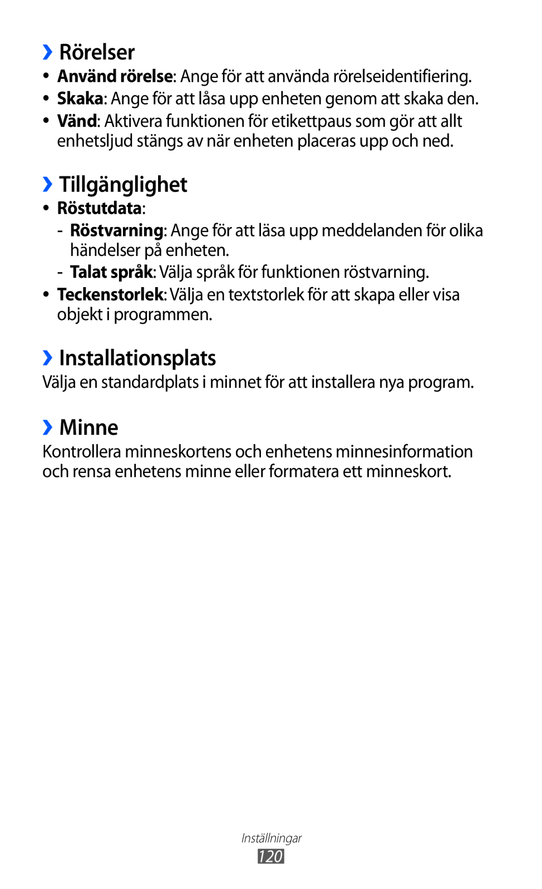 Samsung GT-S8600HKANEE manual ››Rörelser, ››Tillgänglighet, ››Installationsplats, ››Minne, Röstutdata 