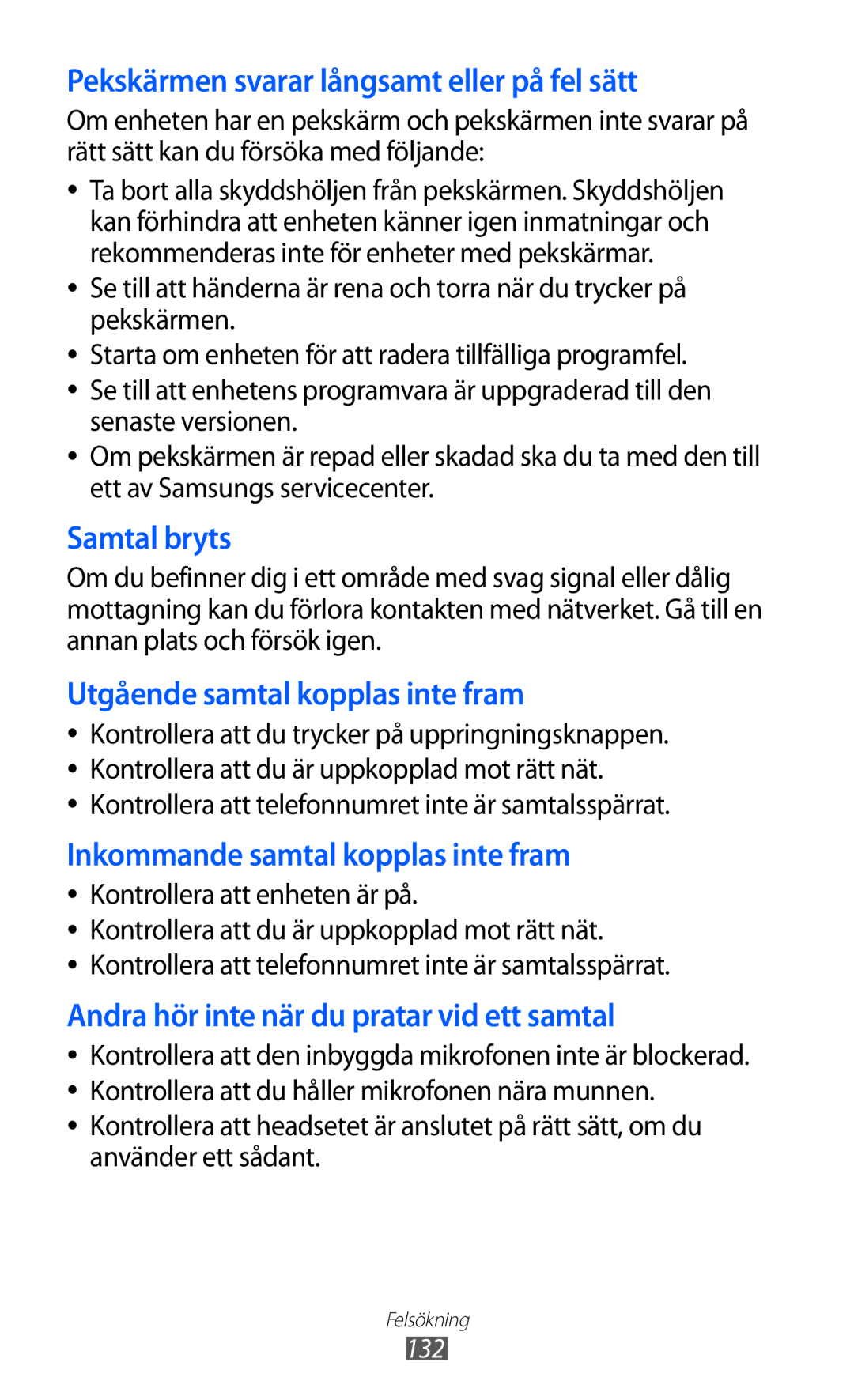 Samsung GT-S8600HKANEE Pekskärmen svarar långsamt eller på fel sätt, Kontrollera att telefonnumret inte är samtalsspärrat 