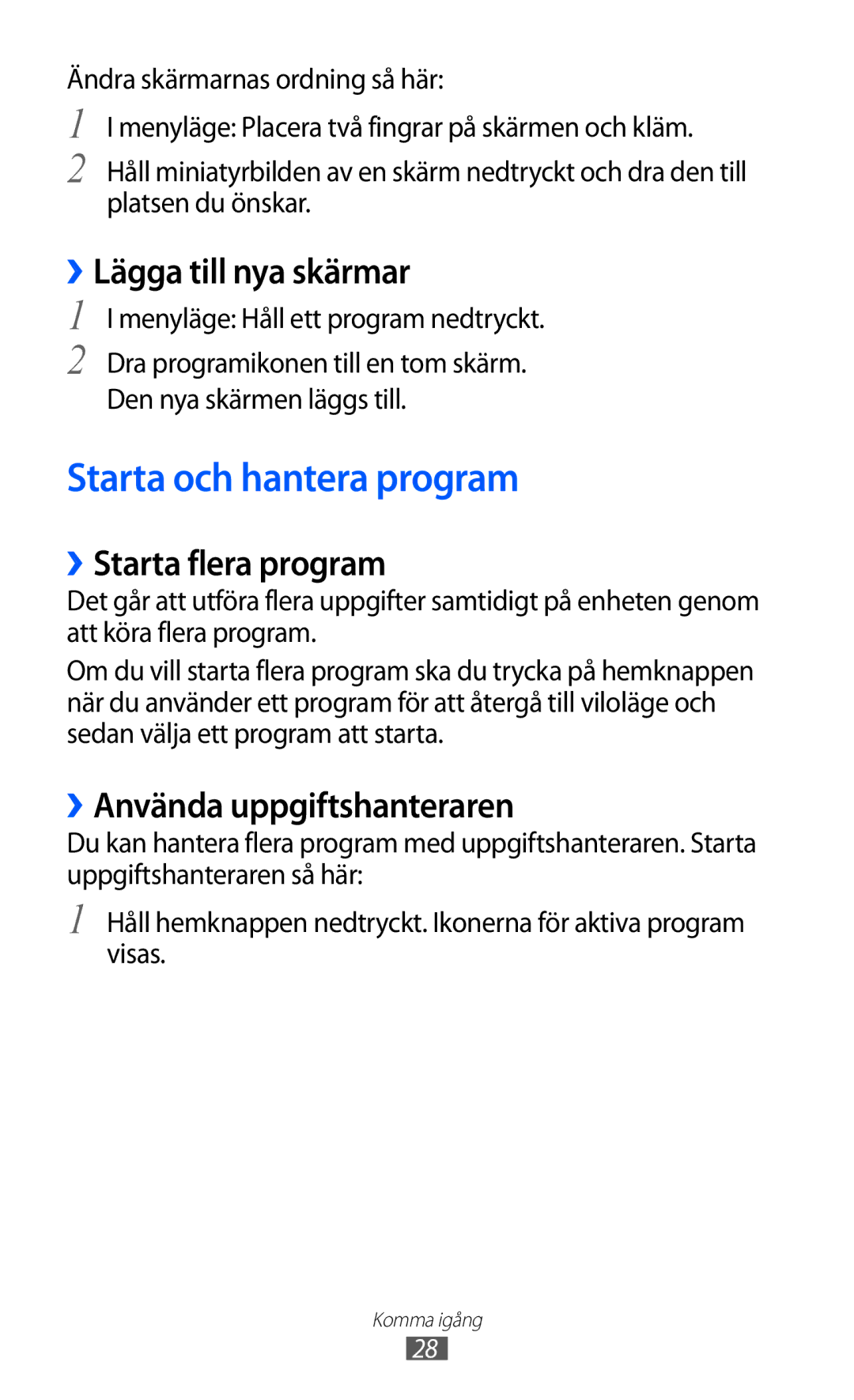 Samsung GT-S8600HKANEE manual Starta och hantera program, ››Lägga till nya skärmar, ››Starta flera program 