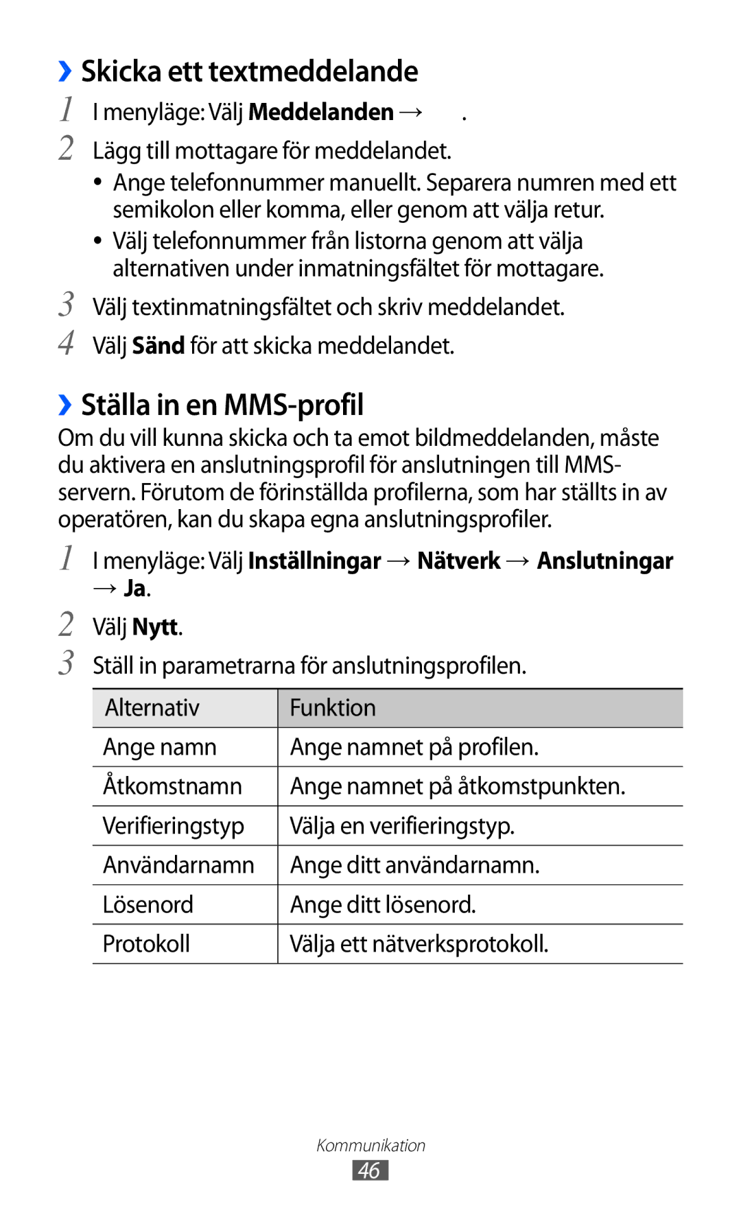 Samsung GT-S8600HKANEE manual ››Skicka ett textmeddelande, ››Ställa in en MMS-profil, → Ja 